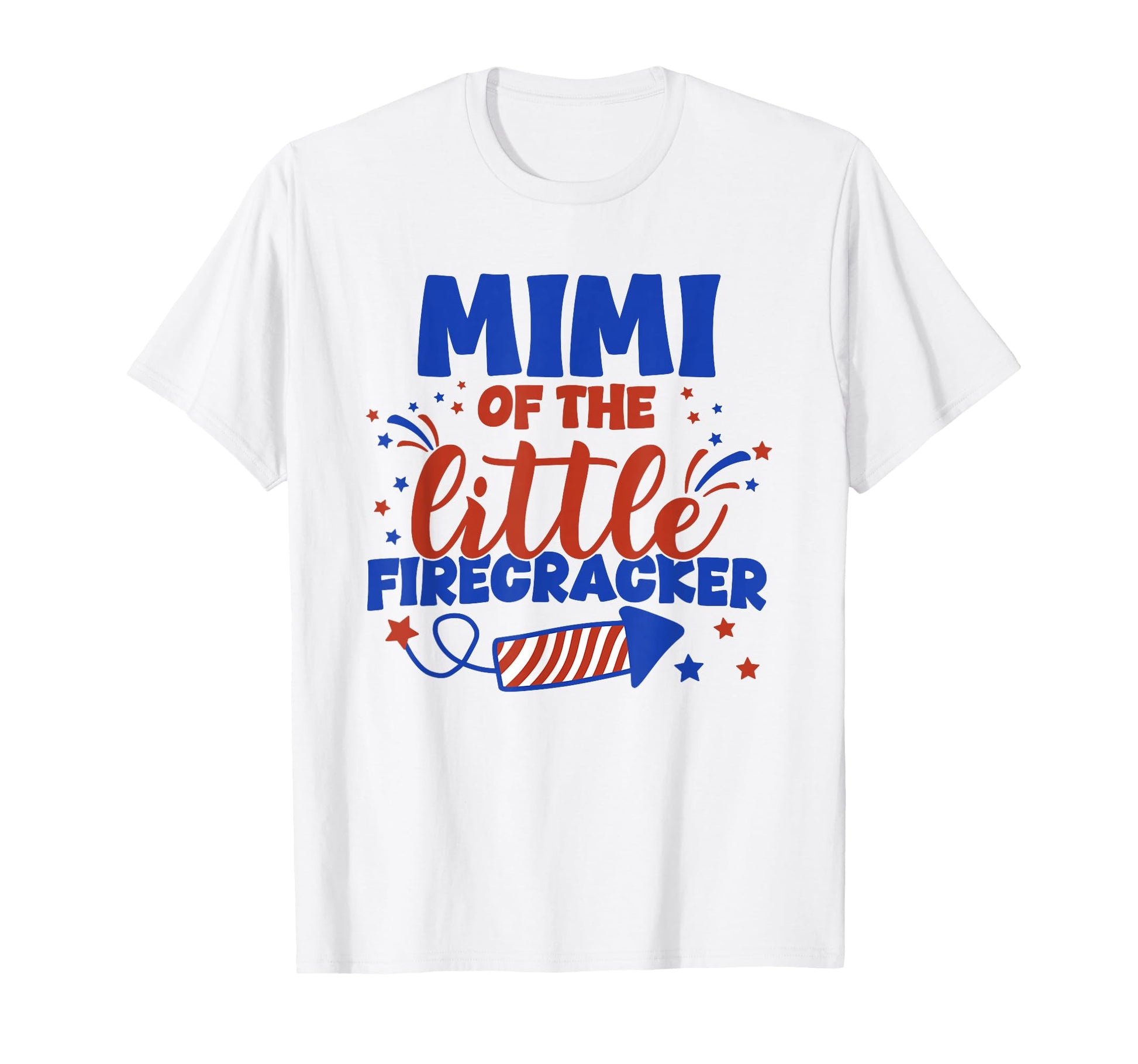 Mimi Little Firecracker Fourth July T-Shirt - Trendy Graphic Unisex - T-Shirt, Sweatshirt, Hoodie