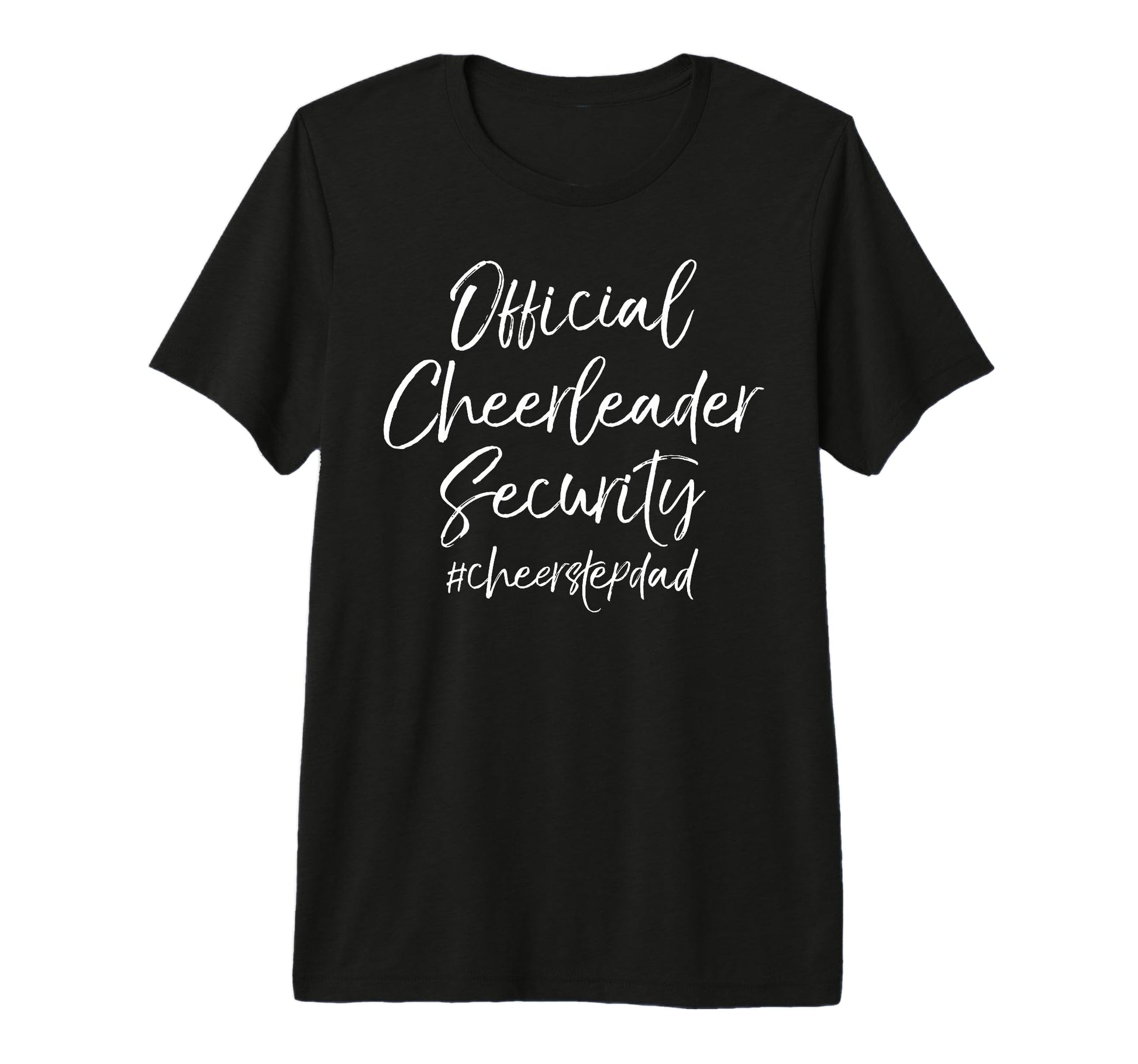 Cheerleading Step Dad Gift T-Shirt - Casual Everyday Wear for Adults - T-Shirt, Sweatshirt, Hoodie