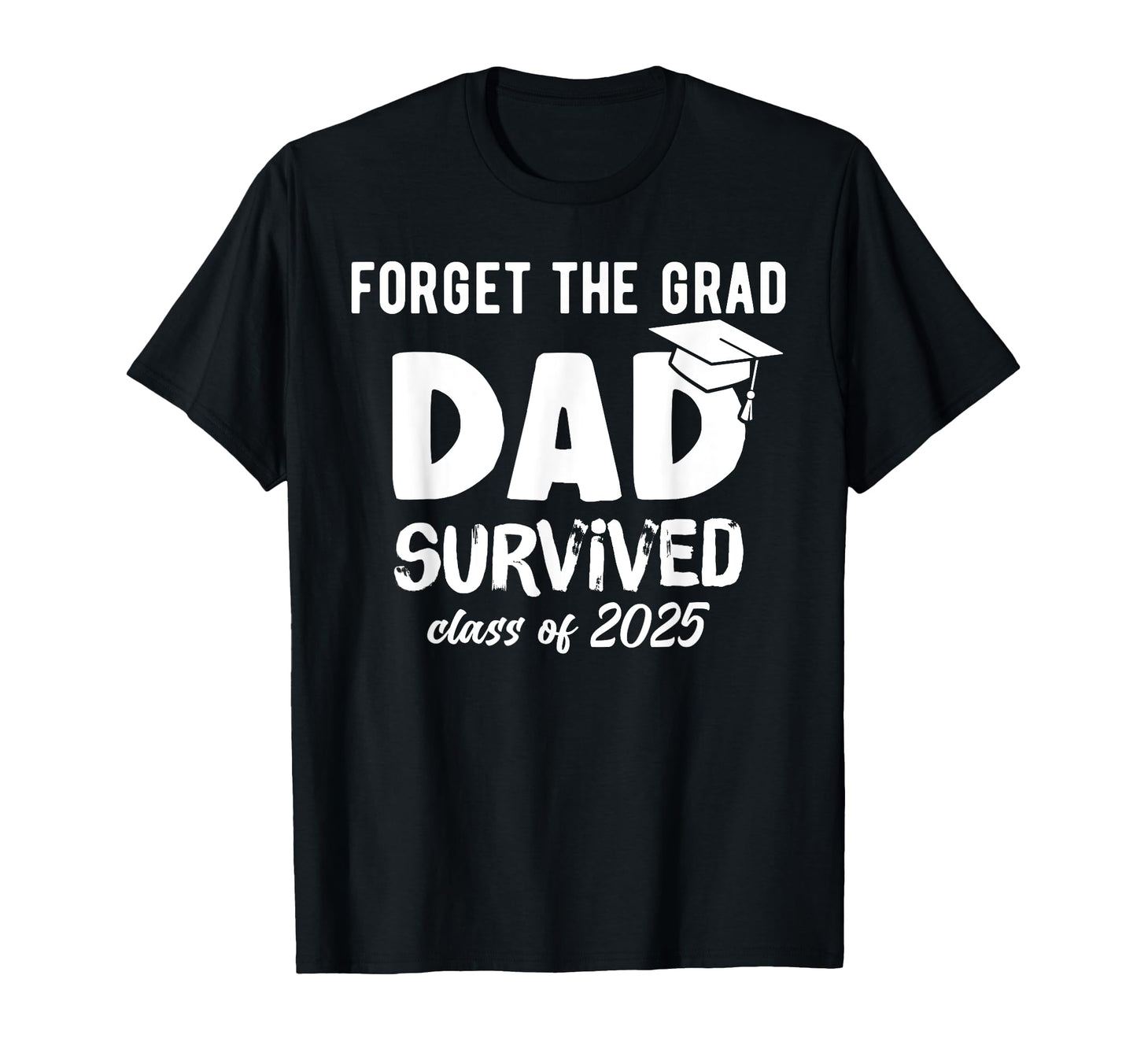 Proud Dad 2025 Graduate 2025 Graduation T-Shirt - Trendy Graphic Unisex - T-Shirt, Sweatshirt, Hoodie