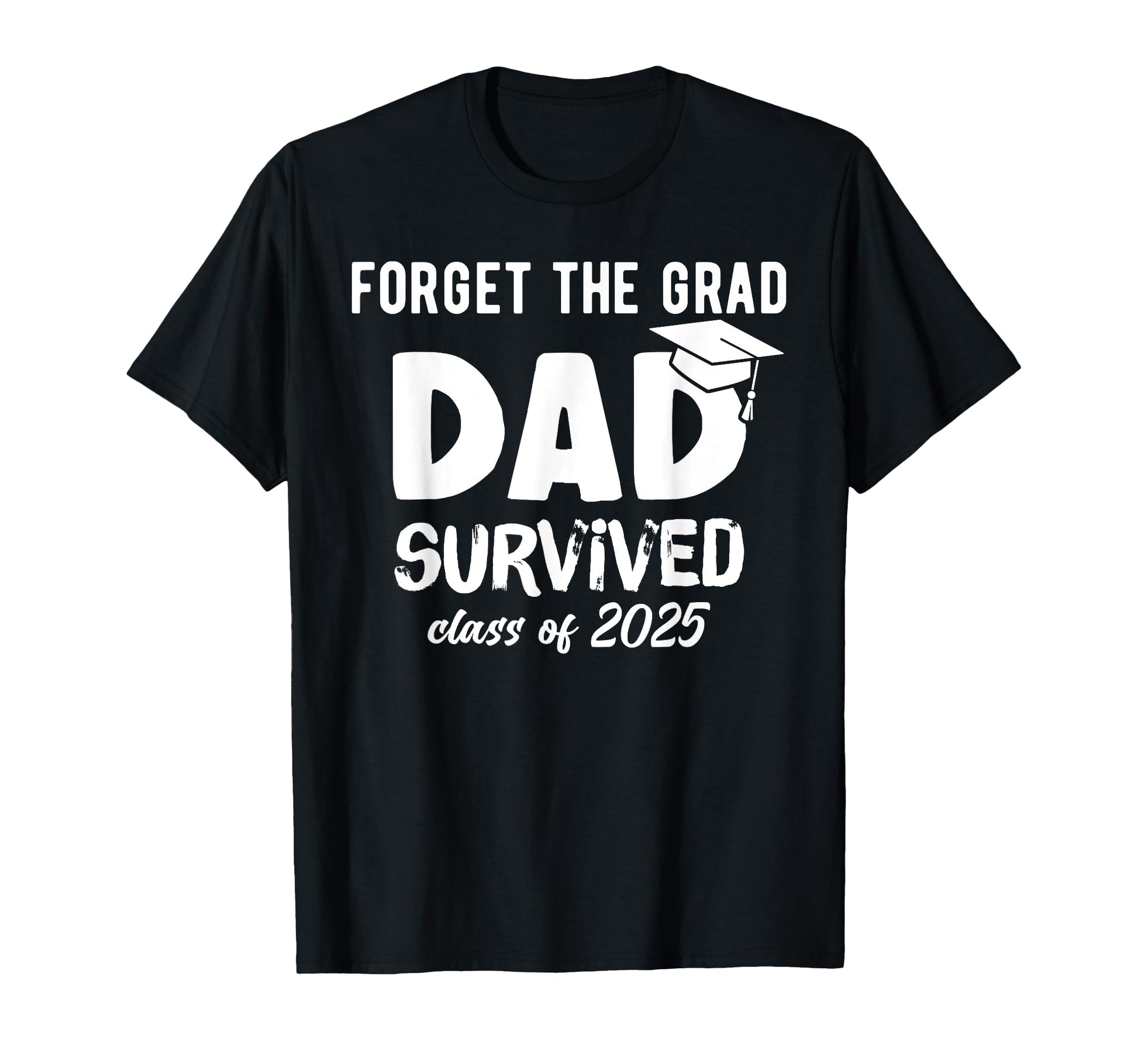 Proud Dad 2025 Graduate 2025 Graduation T-Shirt - Trendy Graphic Unisex - T-Shirt, Sweatshirt, Hoodie