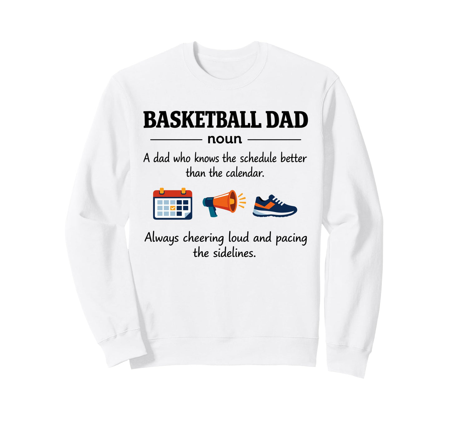 Basketball Dad Definition Gifts Sweatshirt - Custom Art Print Men Women - T-Shirt, Sweatshirt, Hoodie
