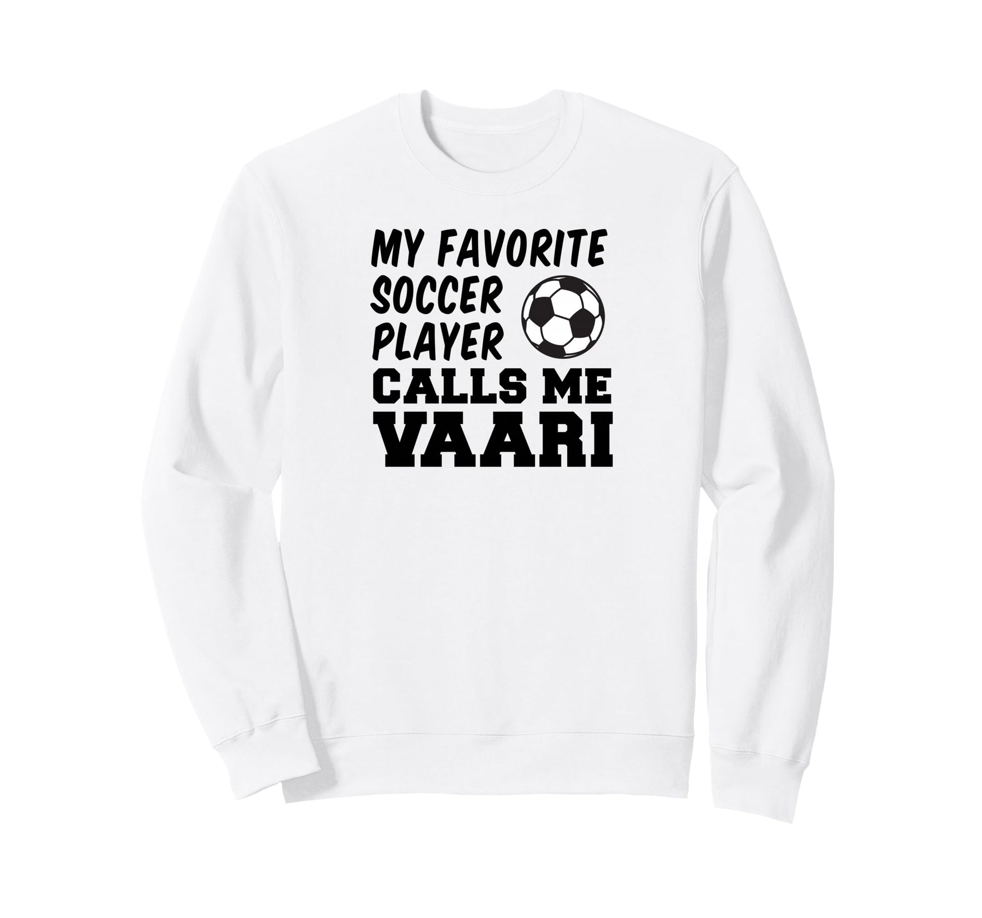 My Favorite Soccer Player Calls Me Sweatshirt - Minimalist Print Unisex - T-Shirt, Sweatshirt, Hoodie