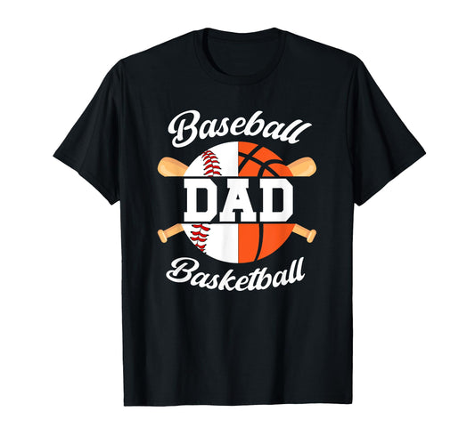 Baseball Basketball Dad Basketball T-Shirt - Fun Novelty Design Unisex - T-Shirt, Sweatshirt, Hoodie