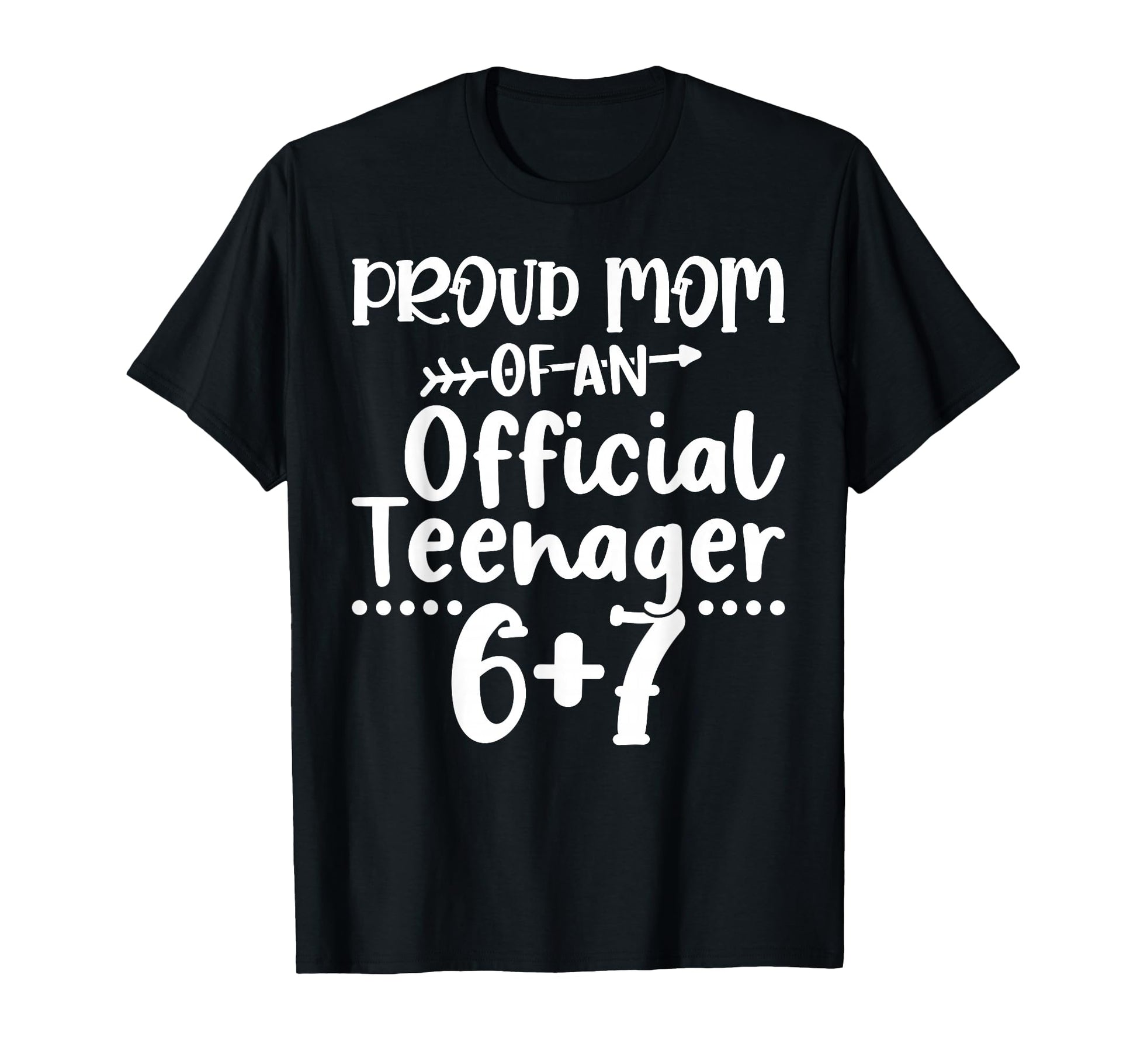 Proud Mom Teenager 6 7 Funny 67 Meme T-Shirt - Custom Art Print Unisex - T-Shirt, Sweatshirt, Hoodie