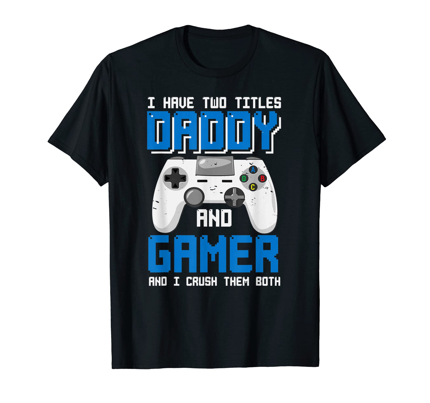 Daddy And Gamer 2021 Soon To Be Dad T-Shirt - Custom Art Print Men Women - T-Shirt, Sweatshirt, Hoodie