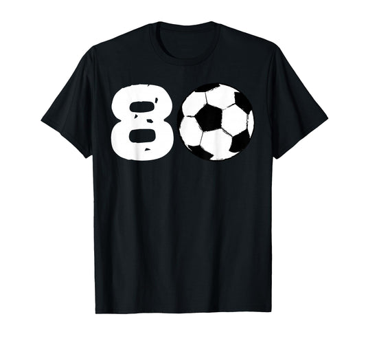 80 Soccer Birthday Party Team Player T-Shirt - Graphic Print Men Women - T-Shirt, Sweatshirt, Hoodie