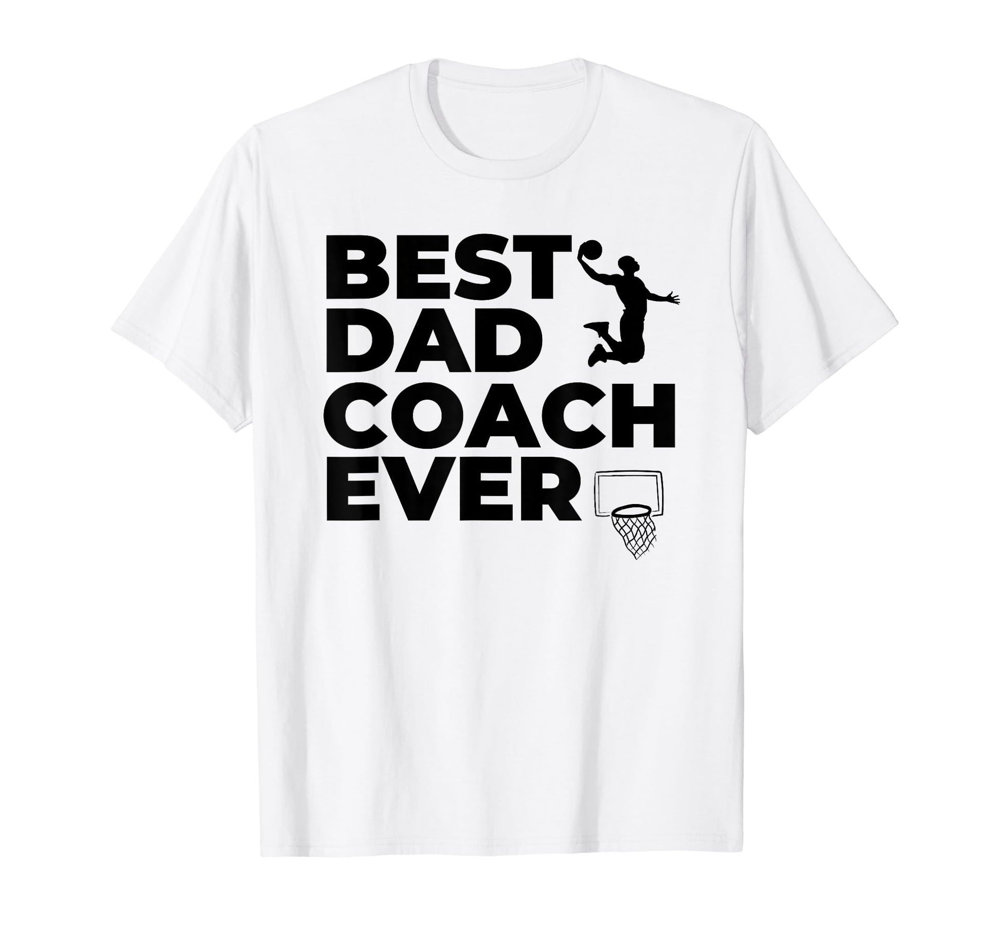 Best Basketball Dad Coach Ever T-Shirt - Unique Graphic Men Women - T-Shirt, Sweatshirt, Hoodie