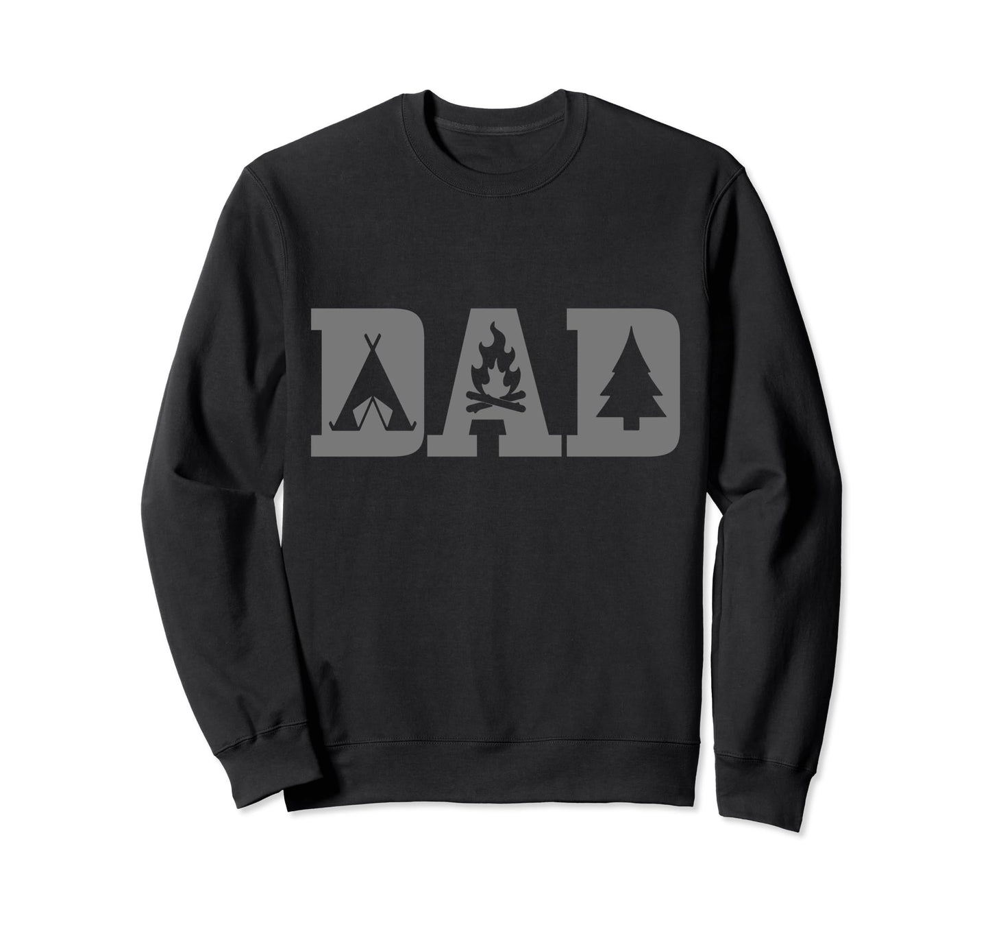 Camping Dad Fathers Day Outdoor Sweatshirt - Fun Novelty Design Men Women - T-Shirt, Sweatshirt, Hoodie
