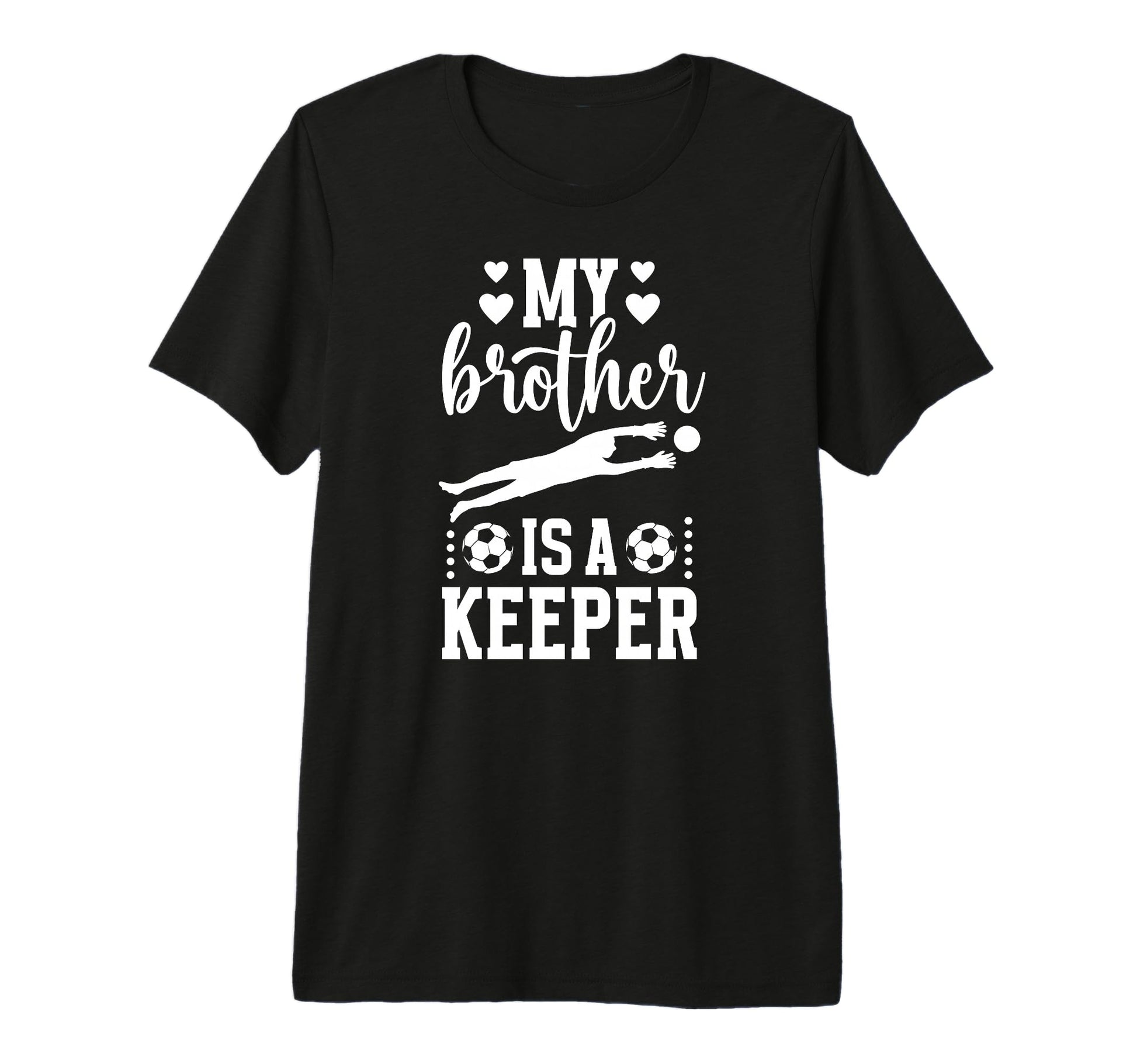 My Brother Is Soccer Keeper Sister T-Shirt - Custom Art Print for Adults - T-Shirt, Sweatshirt, Hoodie