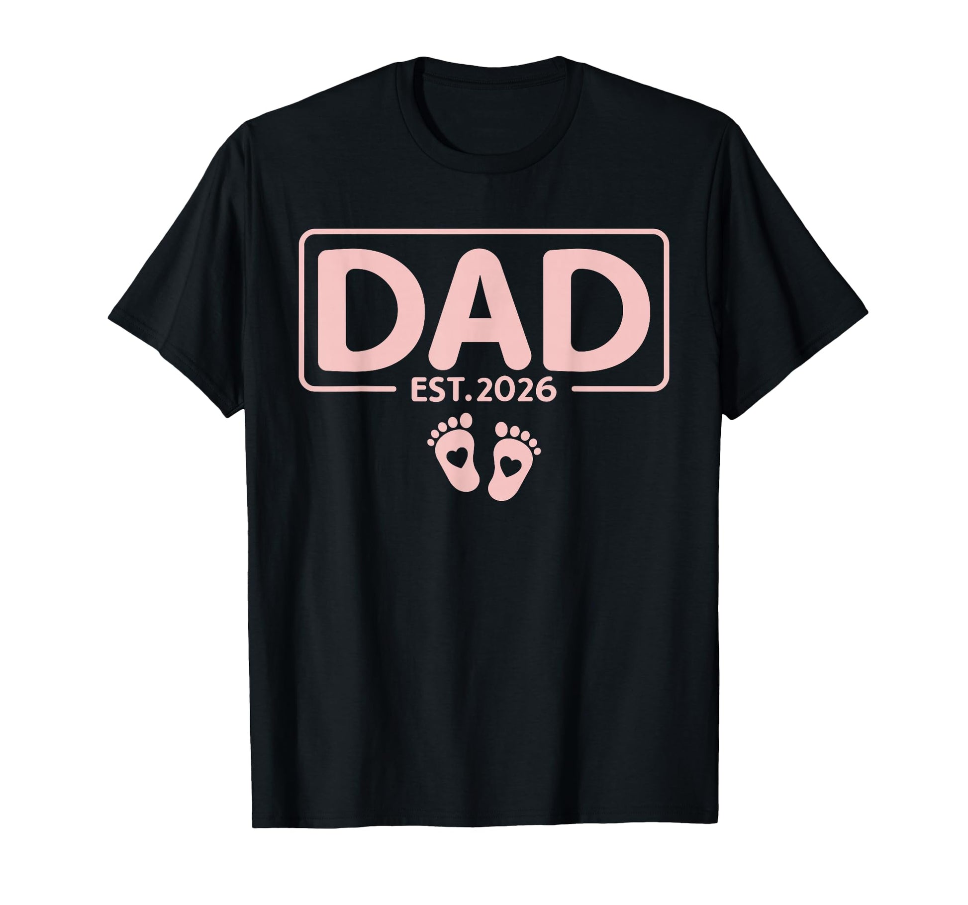Dad Est 2026 Daddy Father 2026 Soon T-Shirt - Custom Art Print Men Women - T-Shirt, Sweatshirt, Hoodie