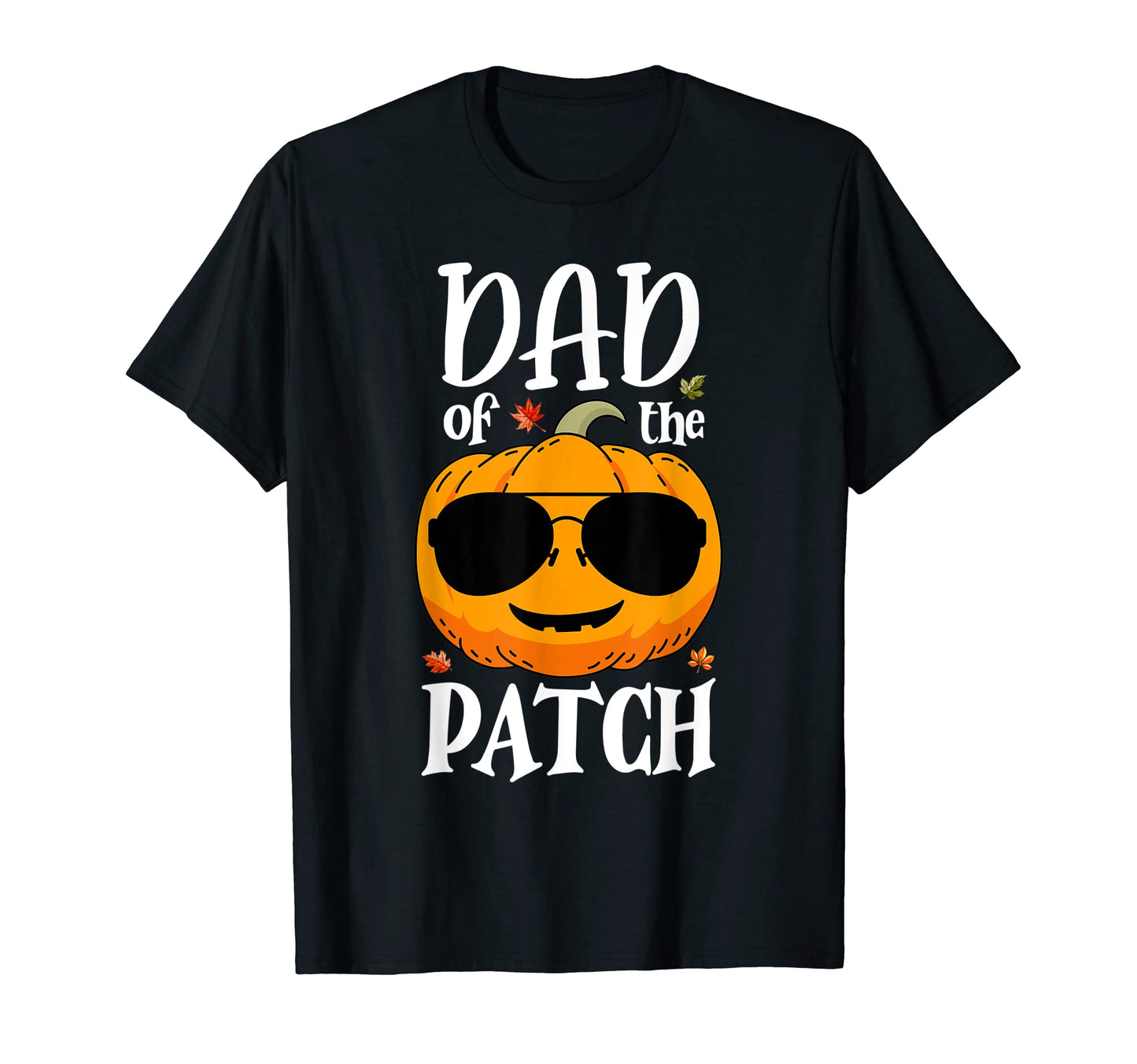 Pumpkin Dad Patch Halloween Family T-Shirt - Streetwear Style Men Women - T-Shirt, Sweatshirt, Hoodie