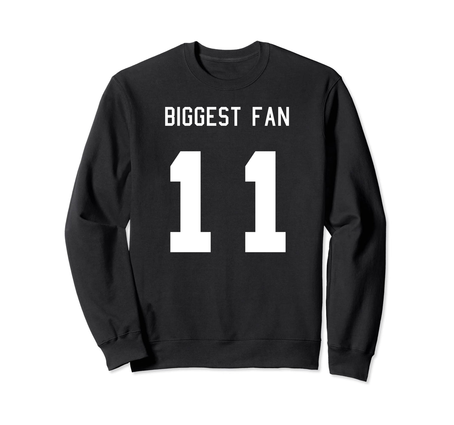Number 11 Biggest Fan Sport Sweatshirt - Casual Everyday Wear Unisex - T-Shirt, Sweatshirt, Hoodie