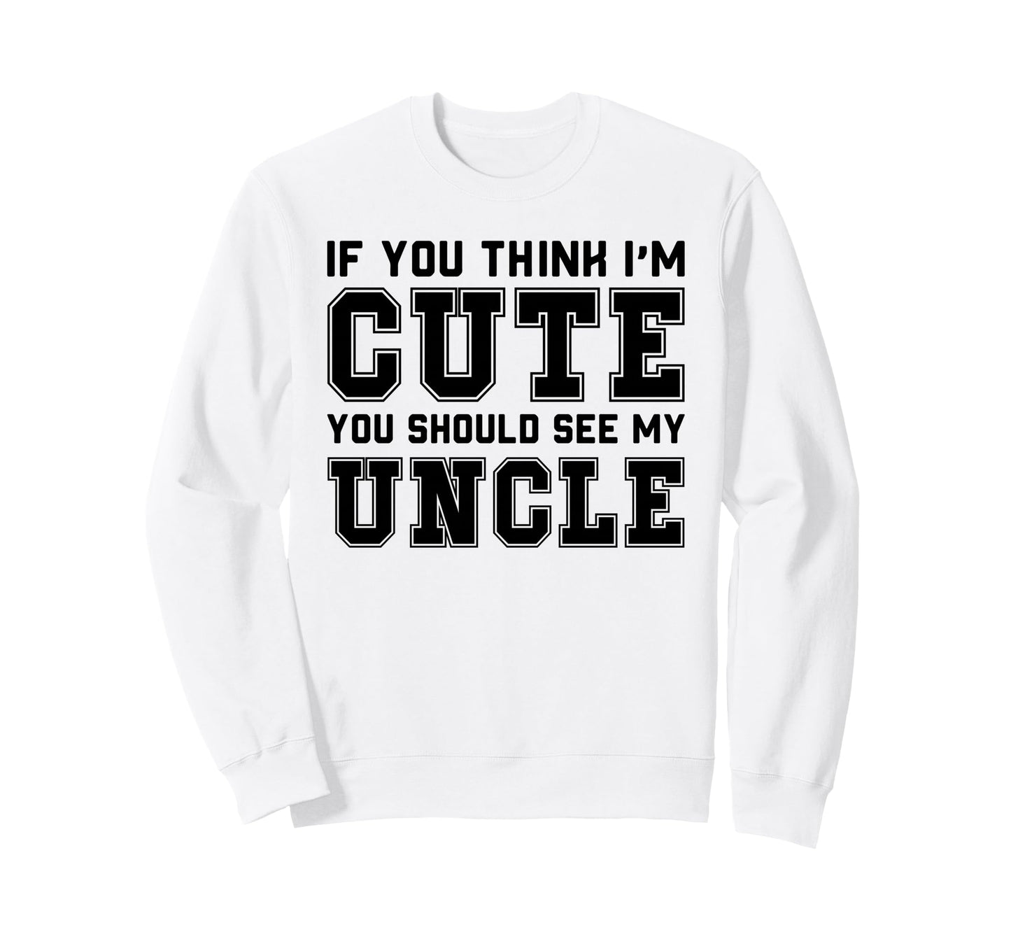 Uncle Funny Family Sweatshirt - Streetwear Style for Adults - T-Shirt, Sweatshirt, Hoodie