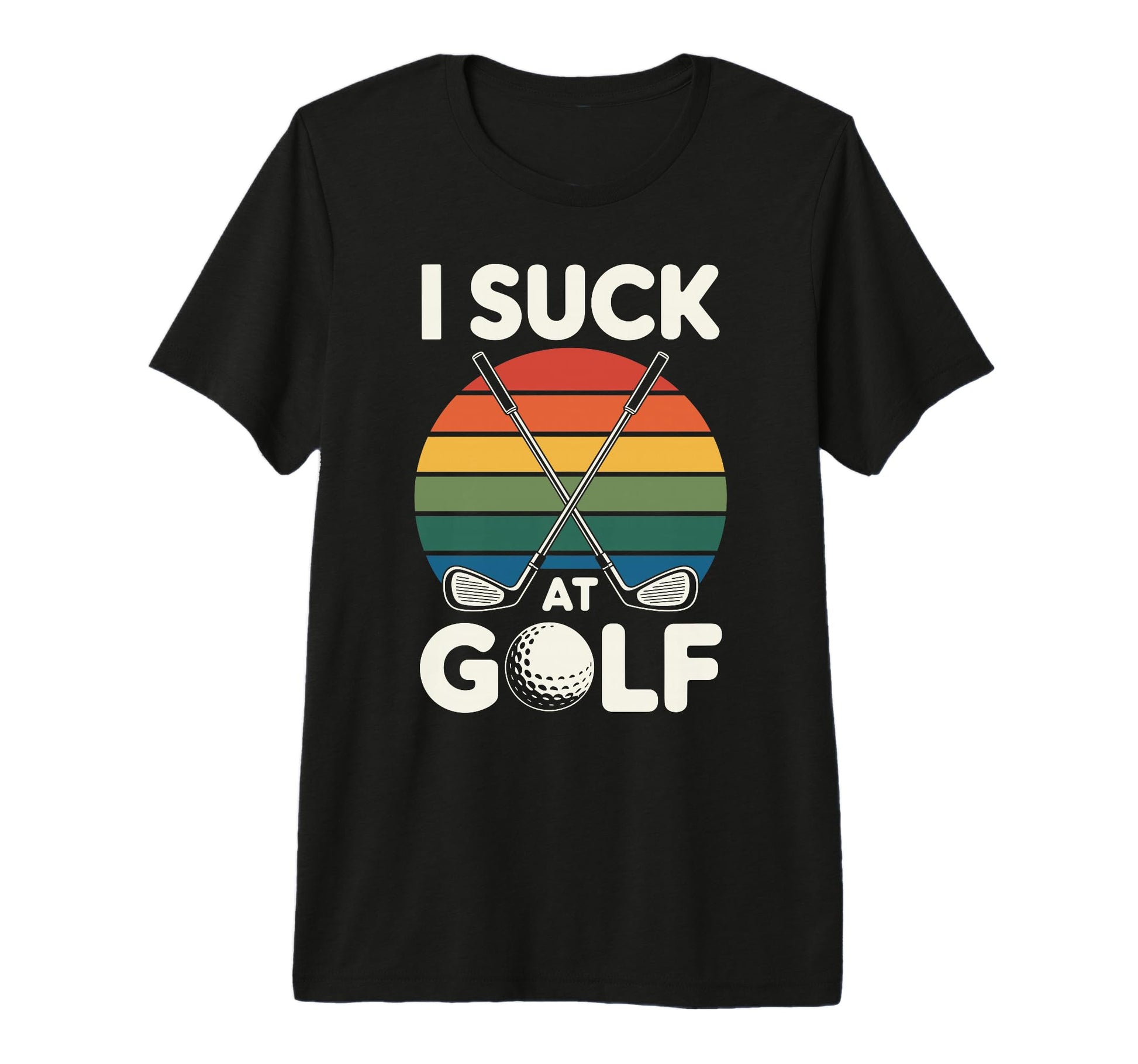 I Suck Golf Loser Golfing Dad Funny T-Shirt - Trendy Graphic for Adults - T-Shirt, Sweatshirt, Hoodie