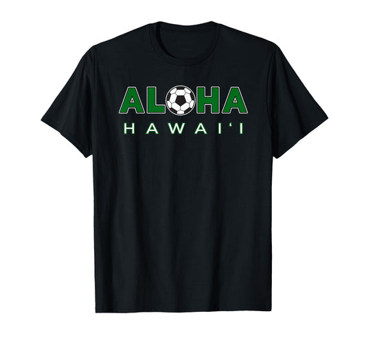 Aloha Hawaii Soccer Ball Aloha Soccer T-Shirt - Graphic Print for Adults - T-Shirt, Sweatshirt, Hoodie