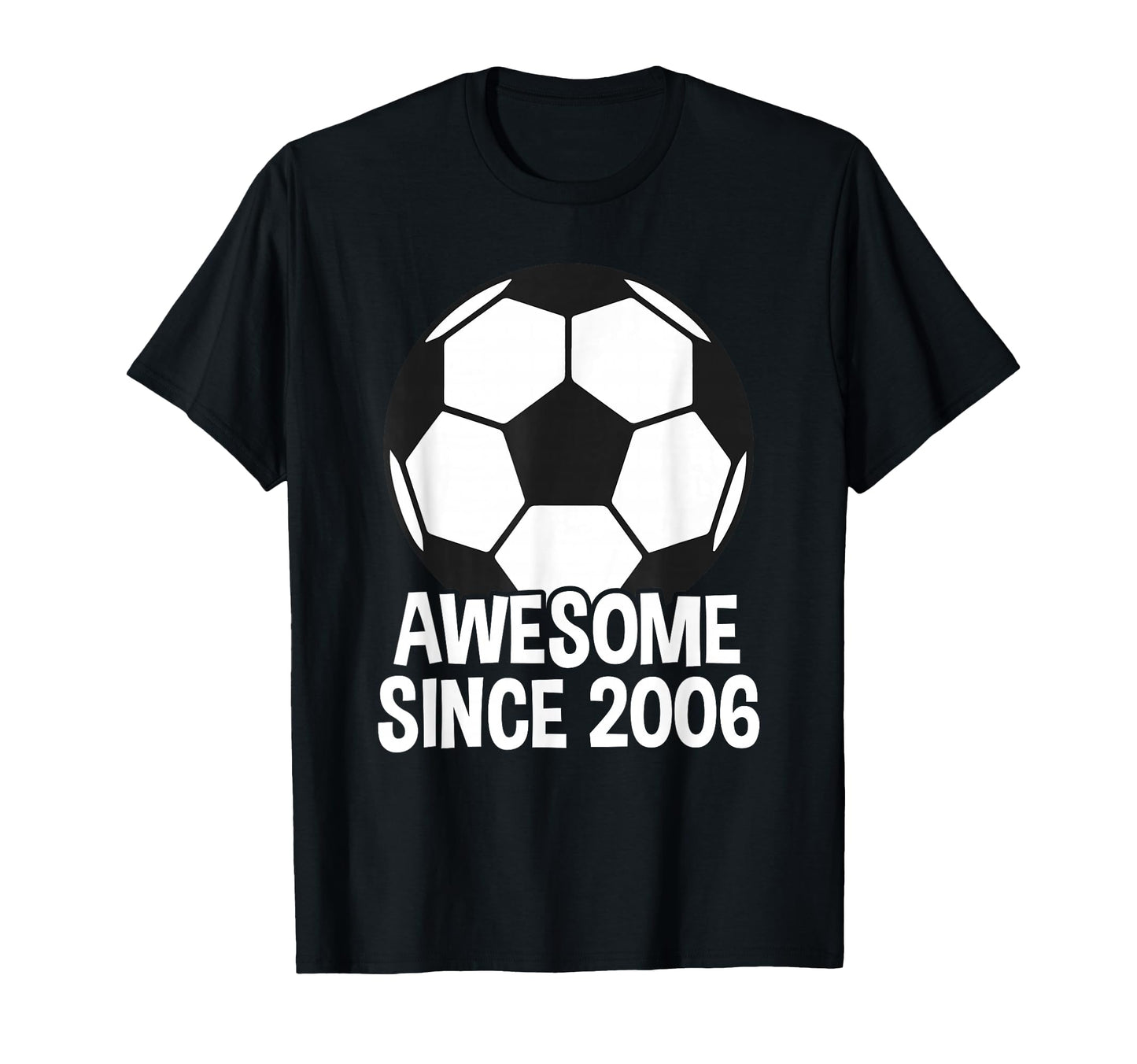 Awesome Since 2006 20Th Birthday 20 Year T-Shirt - Graphic Print Unisex - T-Shirt, Sweatshirt, Hoodie