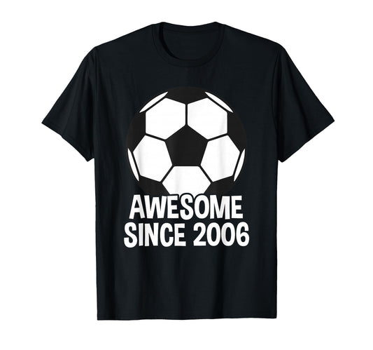 Awesome Since 2006 20Th Birthday 20 Year T-Shirt - Graphic Print Unisex - T-Shirt, Sweatshirt, Hoodie