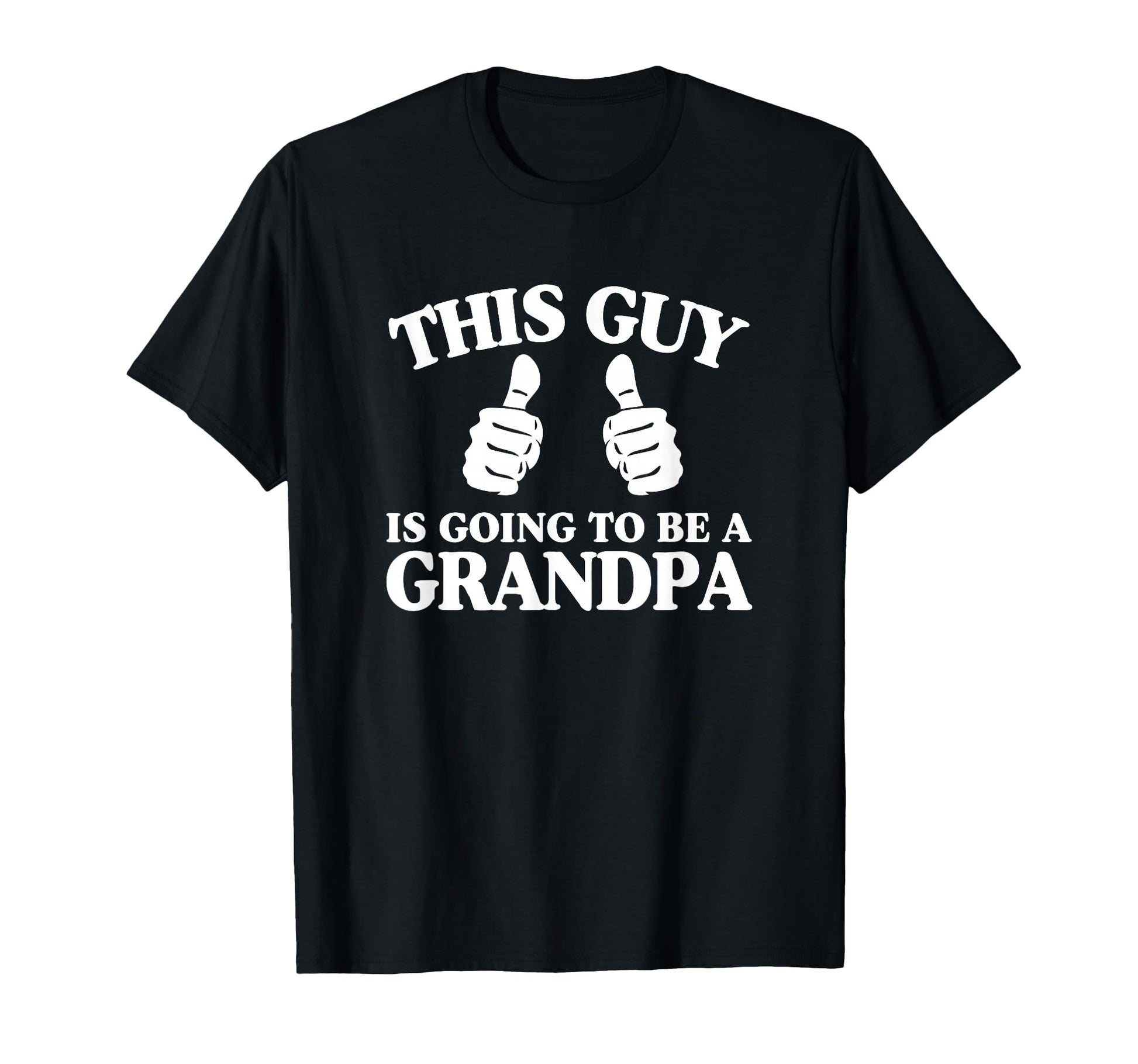This Guy Is Going To Be Grandpa T-Shirt - Custom Art Print Unisex - T-Shirt, Sweatshirt, Hoodie