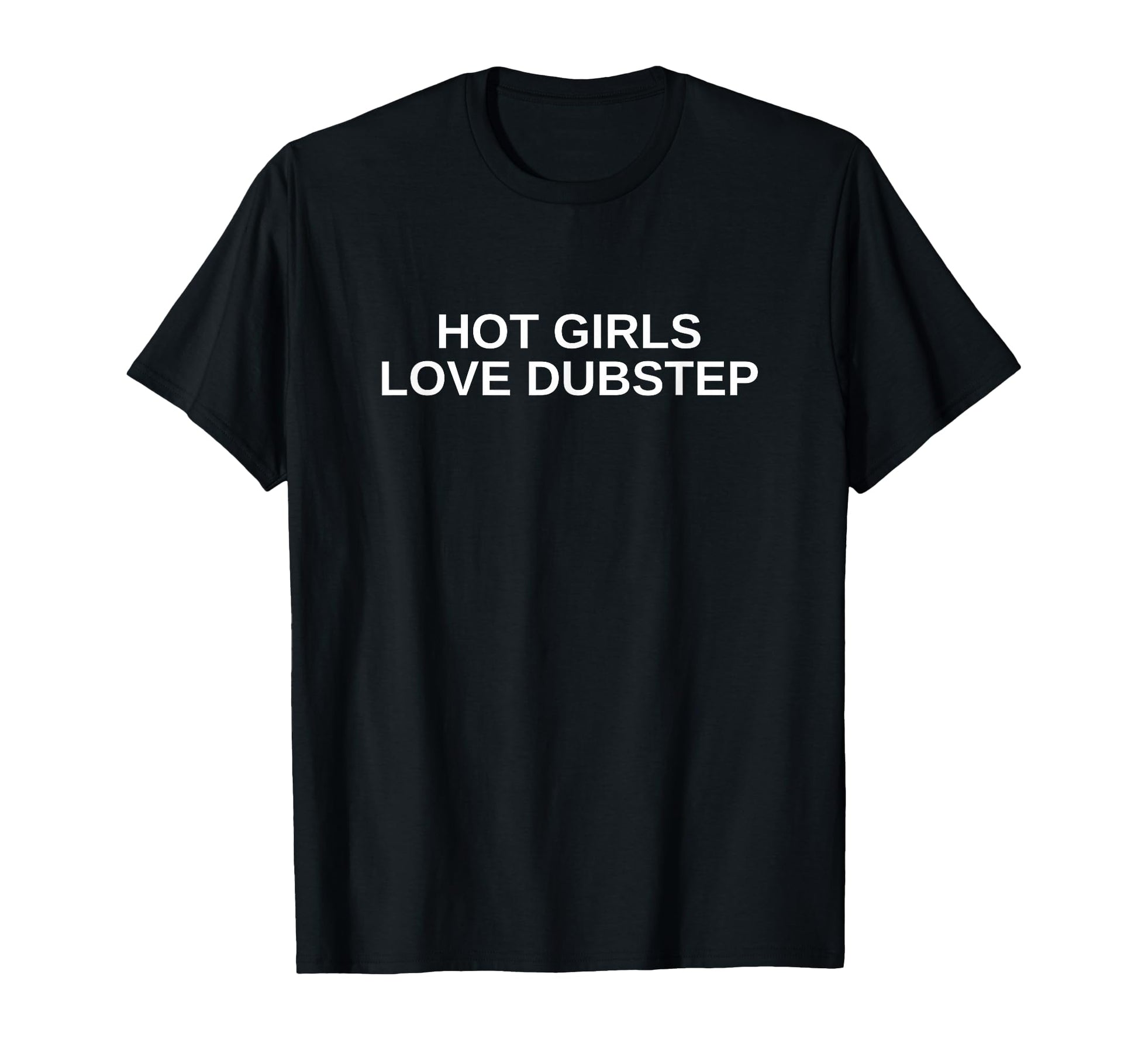 Hot Love Dubstep Edm Rave Funny Dj T-Shirt - Fun Novelty Design Unisex - T-Shirt, Sweatshirt, Hoodie