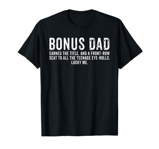 Best Bonus Dad Fathers Day Birthday T-Shirt - Custom Art Print Unisex - T-Shirt, Sweatshirt, Hoodie