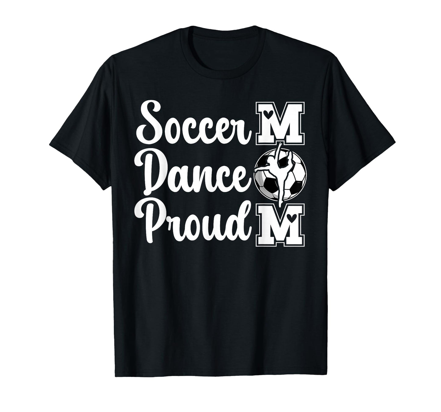 Proud Soccer And Dance Mom Soccer T-Shirt - Aesthetic Graphic for Adults - T-Shirt, Sweatshirt, Hoodie