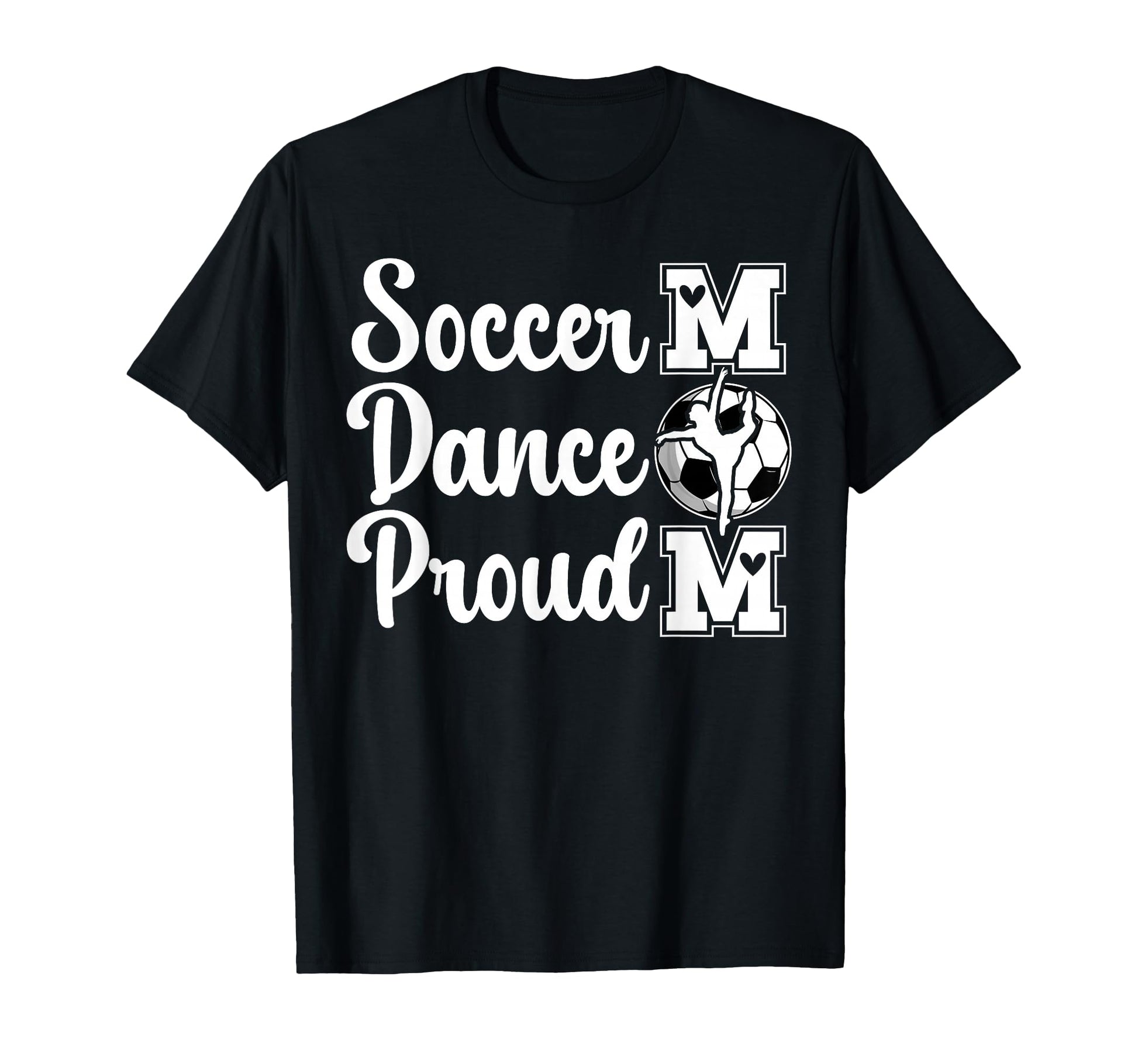 Proud Soccer And Dance Mom Soccer T-Shirt - Aesthetic Graphic for Adults - T-Shirt, Sweatshirt, Hoodie