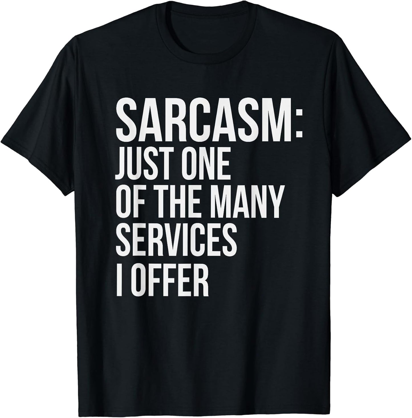 Sarcasm Funny Shirts Unisex T-shirt, Sweatshirt, Hoodie, Long Sleeve Tee - T-Shirt, Sweatshirt, Hoodie