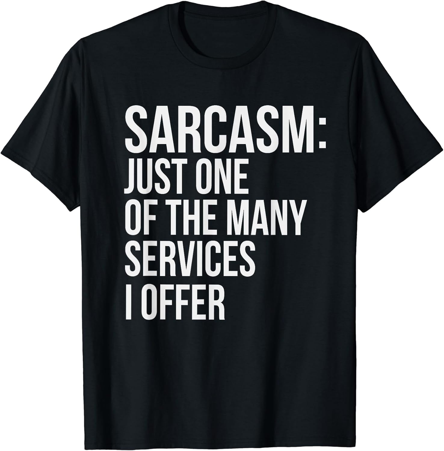 Sarcasm Funny Shirts Unisex T-shirt, Sweatshirt, Hoodie, Long Sleeve Tee - T-Shirt, Sweatshirt, Hoodie