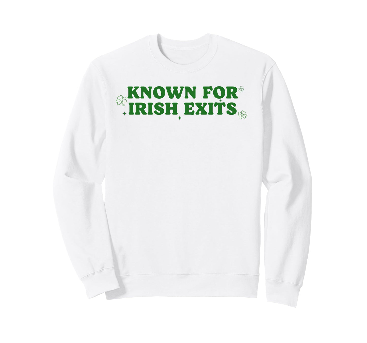 Known Irish Exit Funny St Patricks Sweatshirt - Unique Graphic Men Women - T-Shirt, Sweatshirt, Hoodie