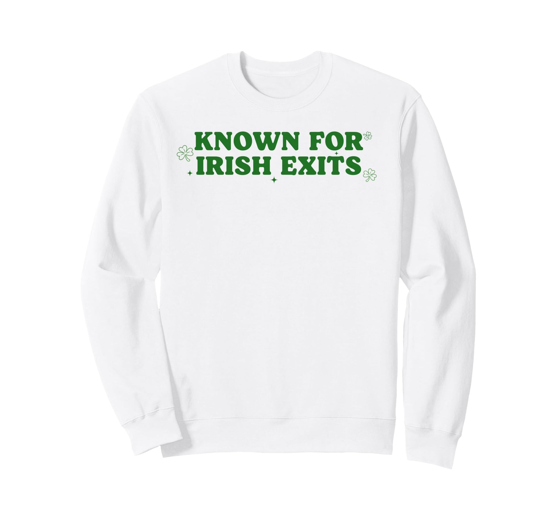 Known Irish Exit Funny St Patricks Sweatshirt - Unique Graphic Men Women - T-Shirt, Sweatshirt, Hoodie