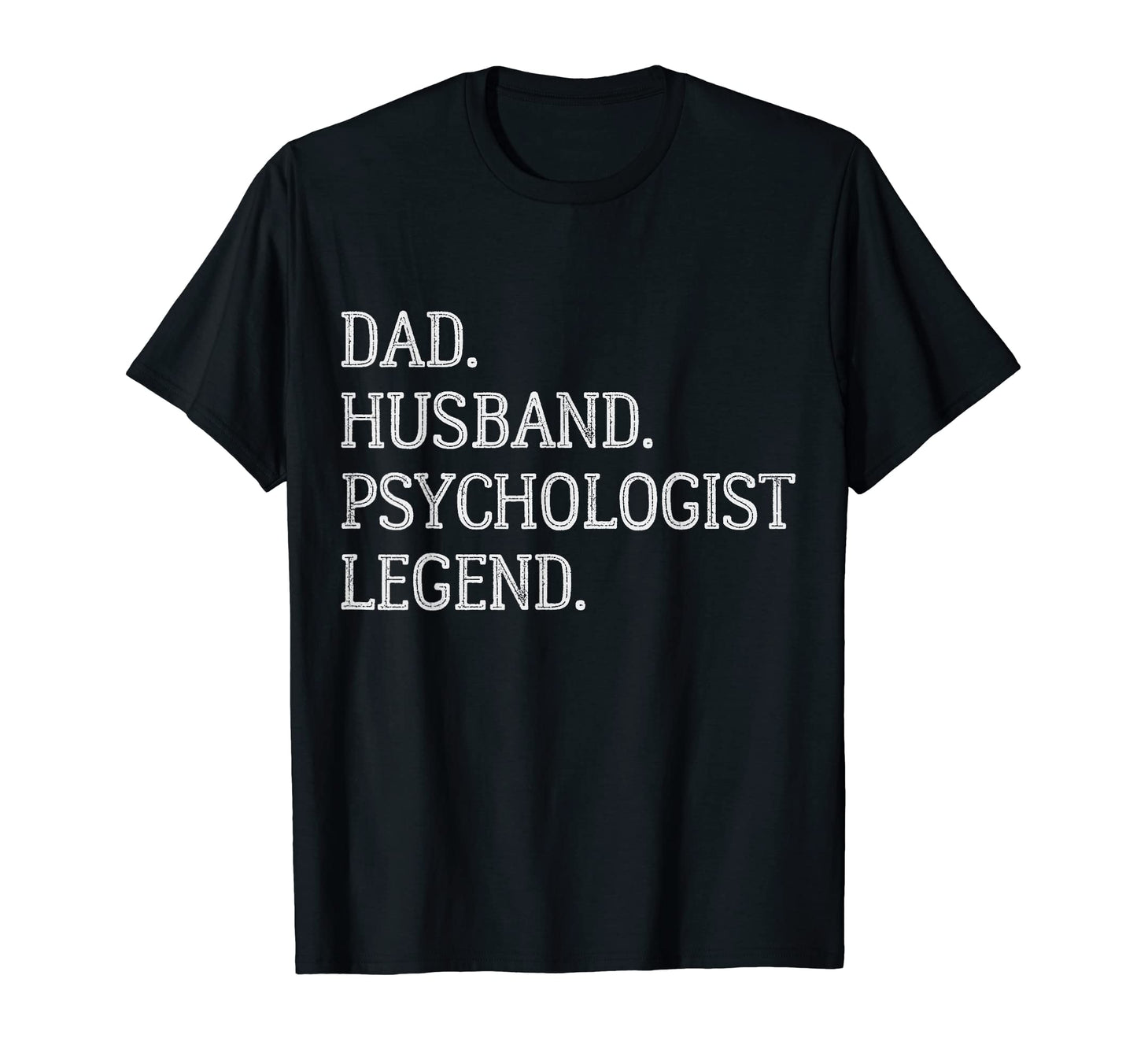 Dad Husband Psychologist Legend T-Shirt - Minimalist Print Men Women - T-Shirt, Sweatshirt, Hoodie