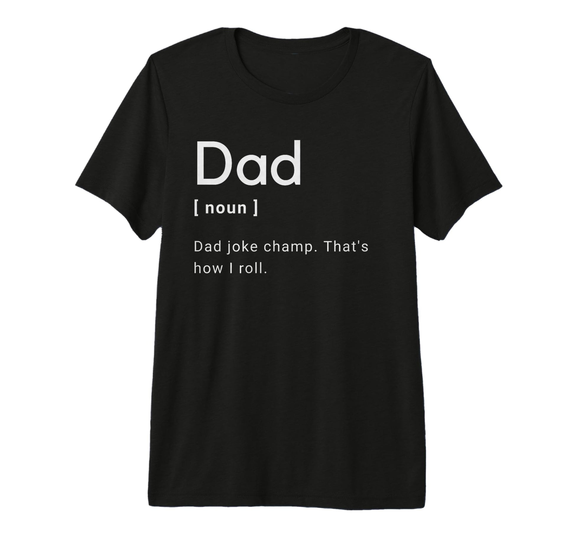 Mens Dad Joke Champ How Eye Roll T-Shirt - Novelty Apparel for Adults - T-Shirt, Sweatshirt, Hoodie