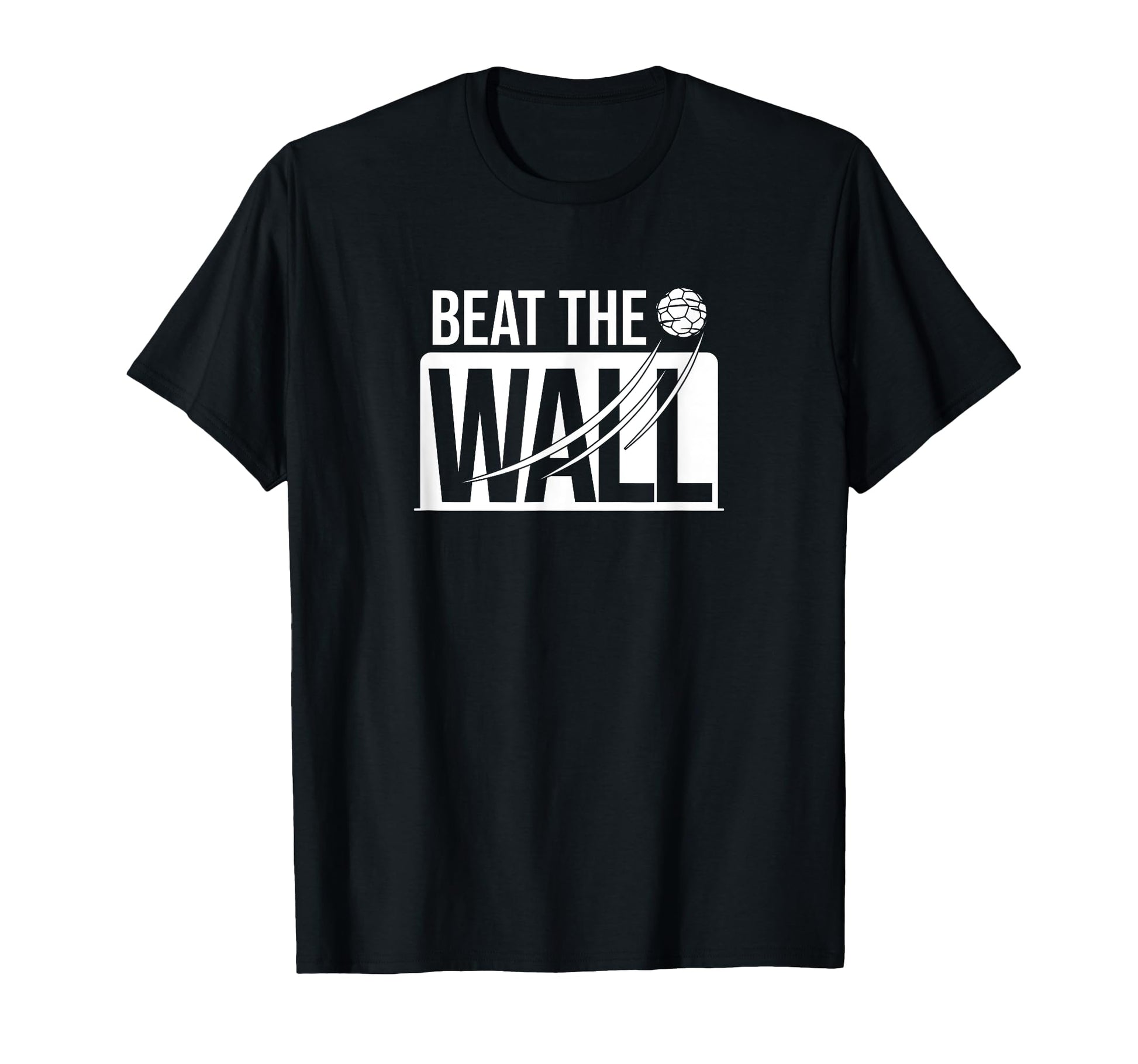 Beat Wall Football Soccer T-Shirt - Trendy Graphic for Adults - T-Shirt, Sweatshirt, Hoodie