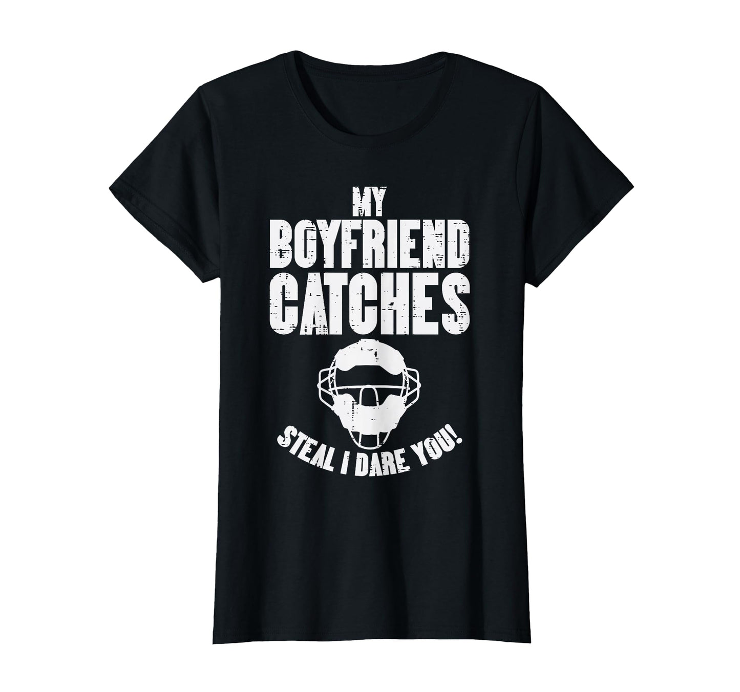 My Boyfriend Catches Baseball T-Shirt - Casual Everyday Wear Men Women - T-Shirt, Sweatshirt, Hoodie