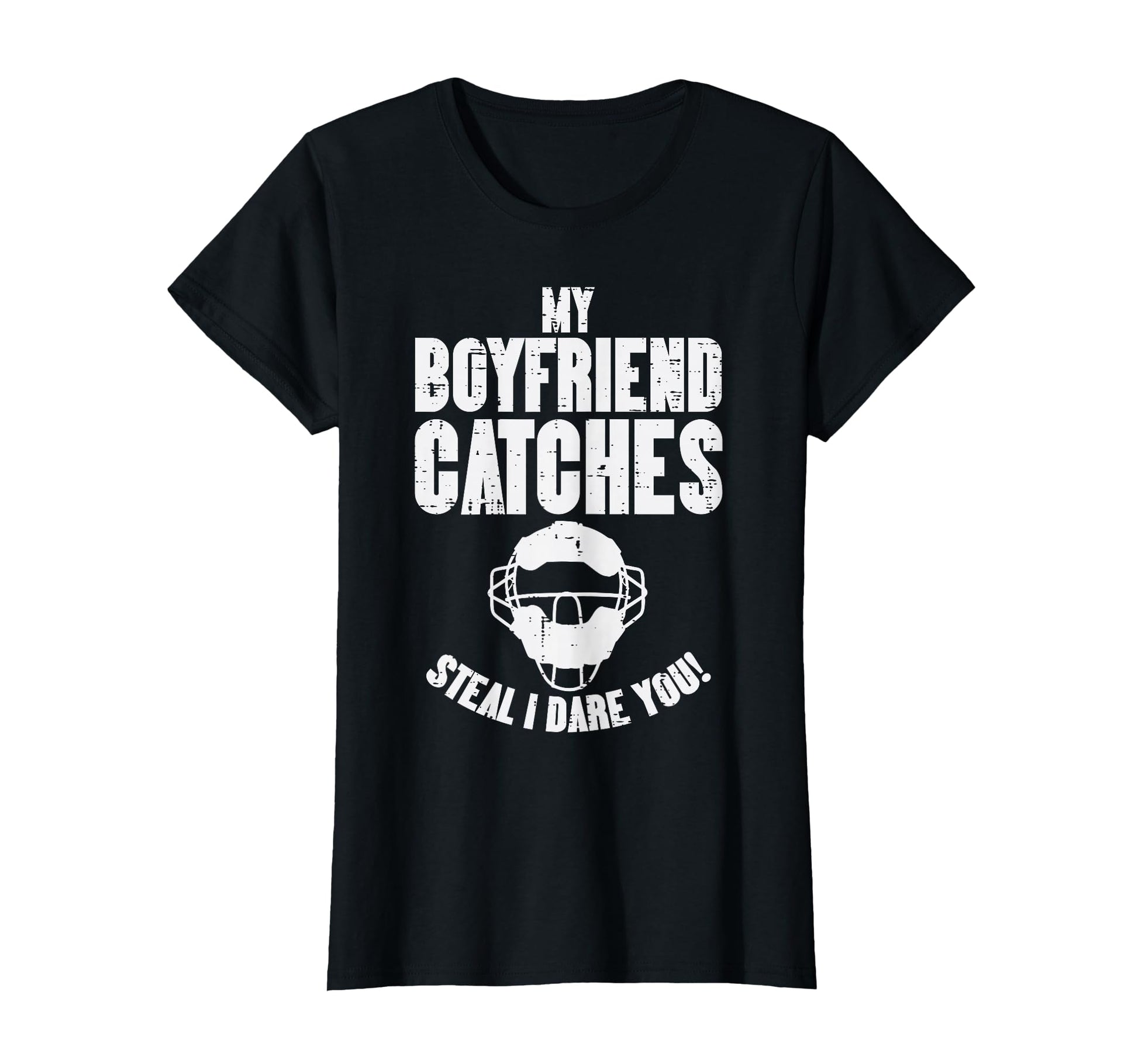 My Boyfriend Catches Baseball T-Shirt - Casual Everyday Wear Men Women - T-Shirt, Sweatshirt, Hoodie