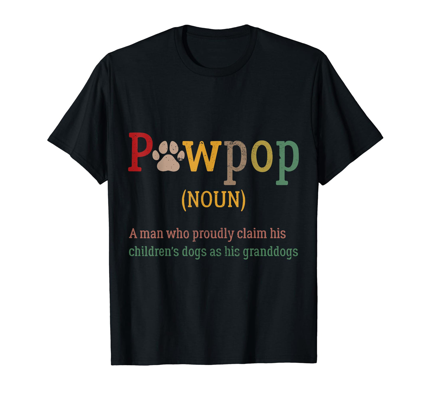 Funny Pawpop Definition Dog Dad Paw T-Shirt - Trendy Graphic for Adults - T-Shirt, Sweatshirt, Hoodie