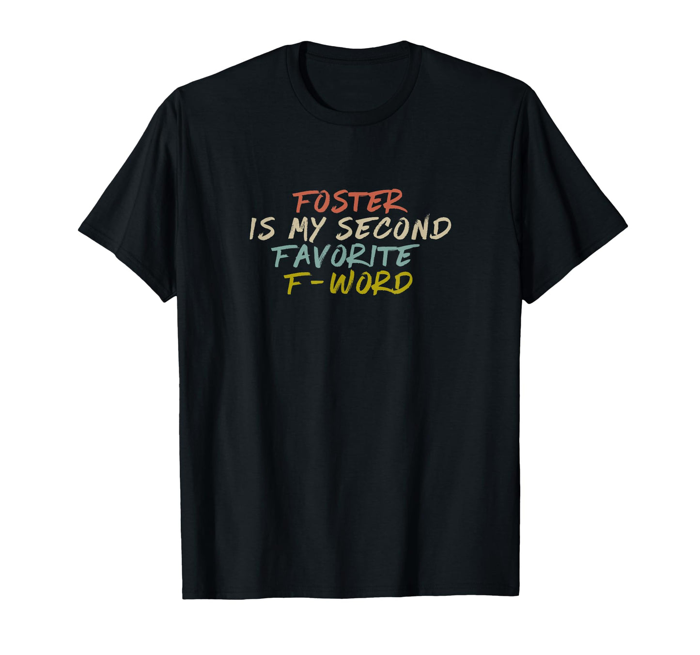 Foster Mom Foster Is My Second Favorite T-Shirt - Minimalist Print Unisex - T-Shirt, Sweatshirt, Hoodie