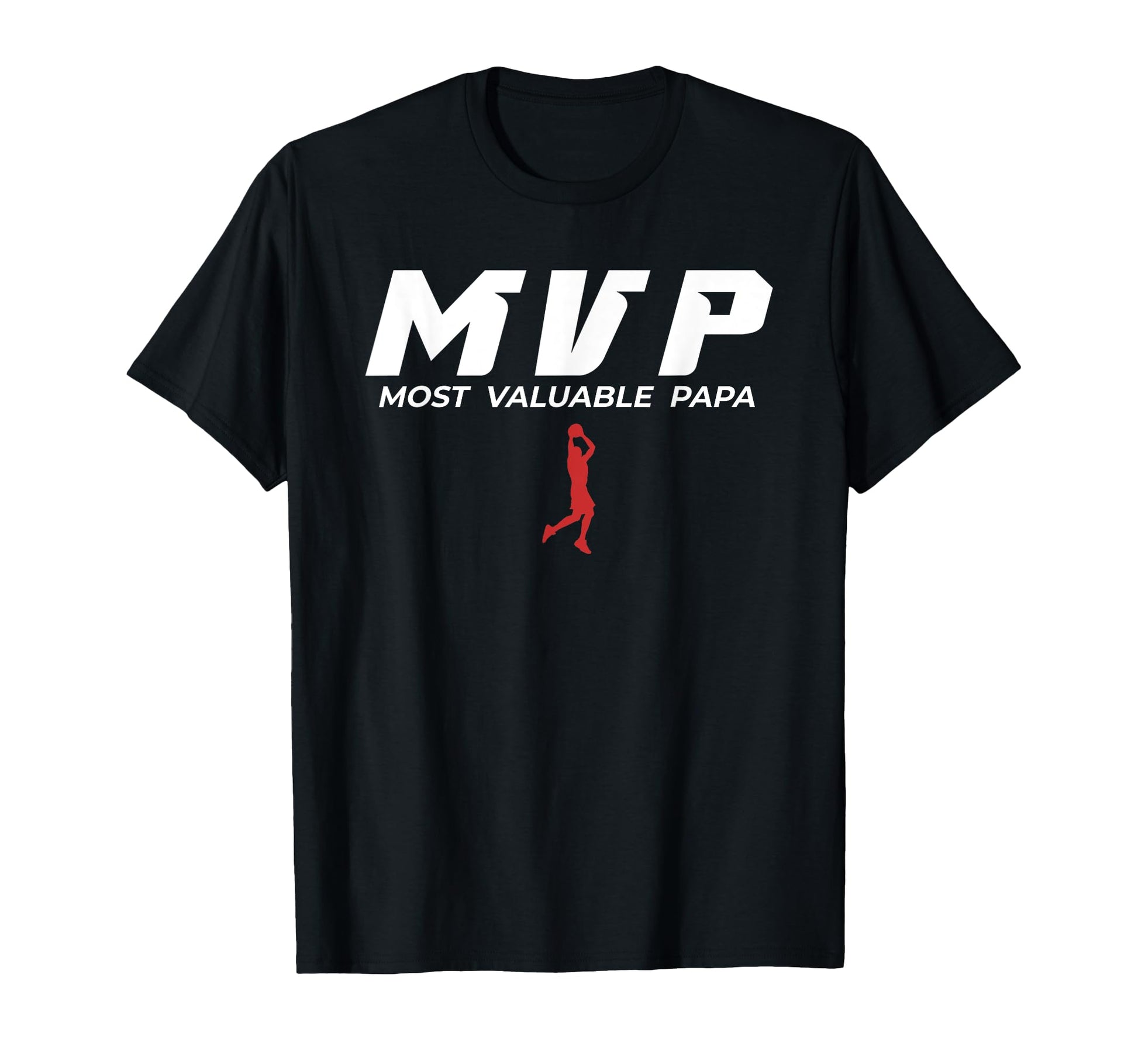 Mvp Most Valuable Papa Basketball Dad T-Shirt - Streetwear Style Unisex - T-Shirt, Sweatshirt, Hoodie