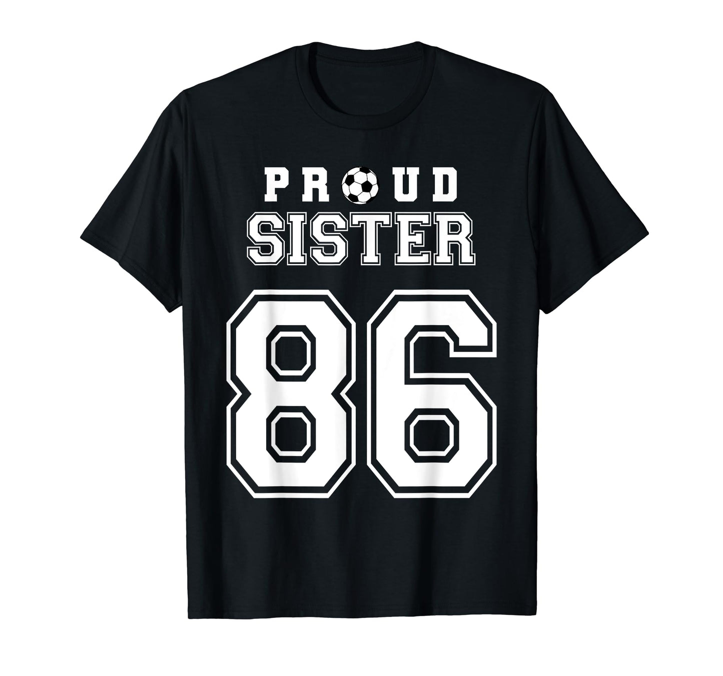 Number 86 Custom Proud Soccer T-Shirt - Fun Novelty Design Men Women - T-Shirt, Sweatshirt, Hoodie