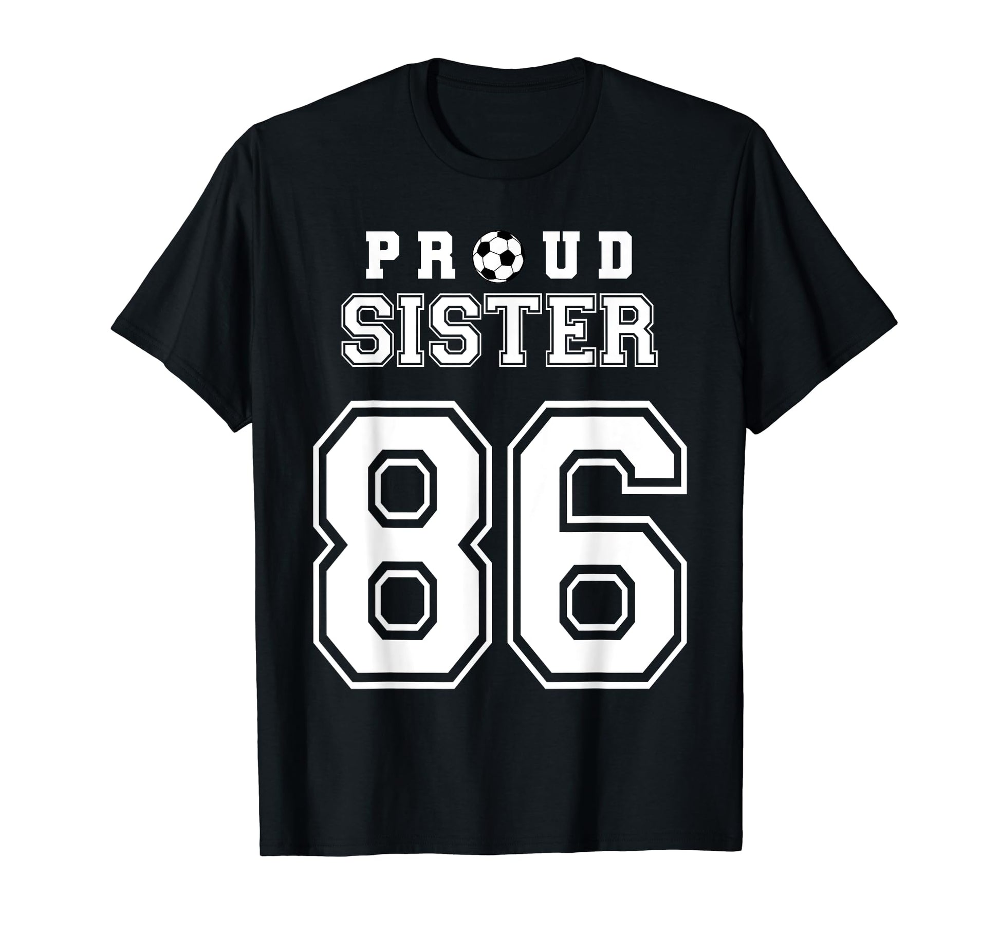 Number 86 Custom Proud Soccer T-Shirt - Fun Novelty Design Men Women - T-Shirt, Sweatshirt, Hoodie