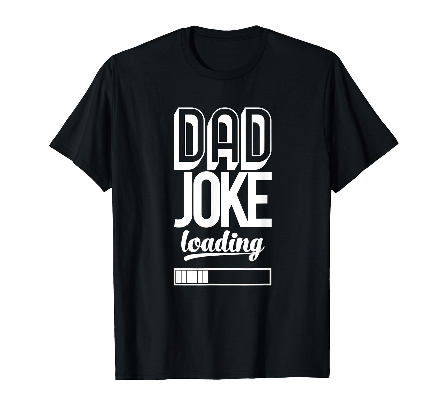 Dad Joke Loading Funny Daddy T-Shirt - Minimalist Print for Adults - T-Shirt, Sweatshirt, Hoodie