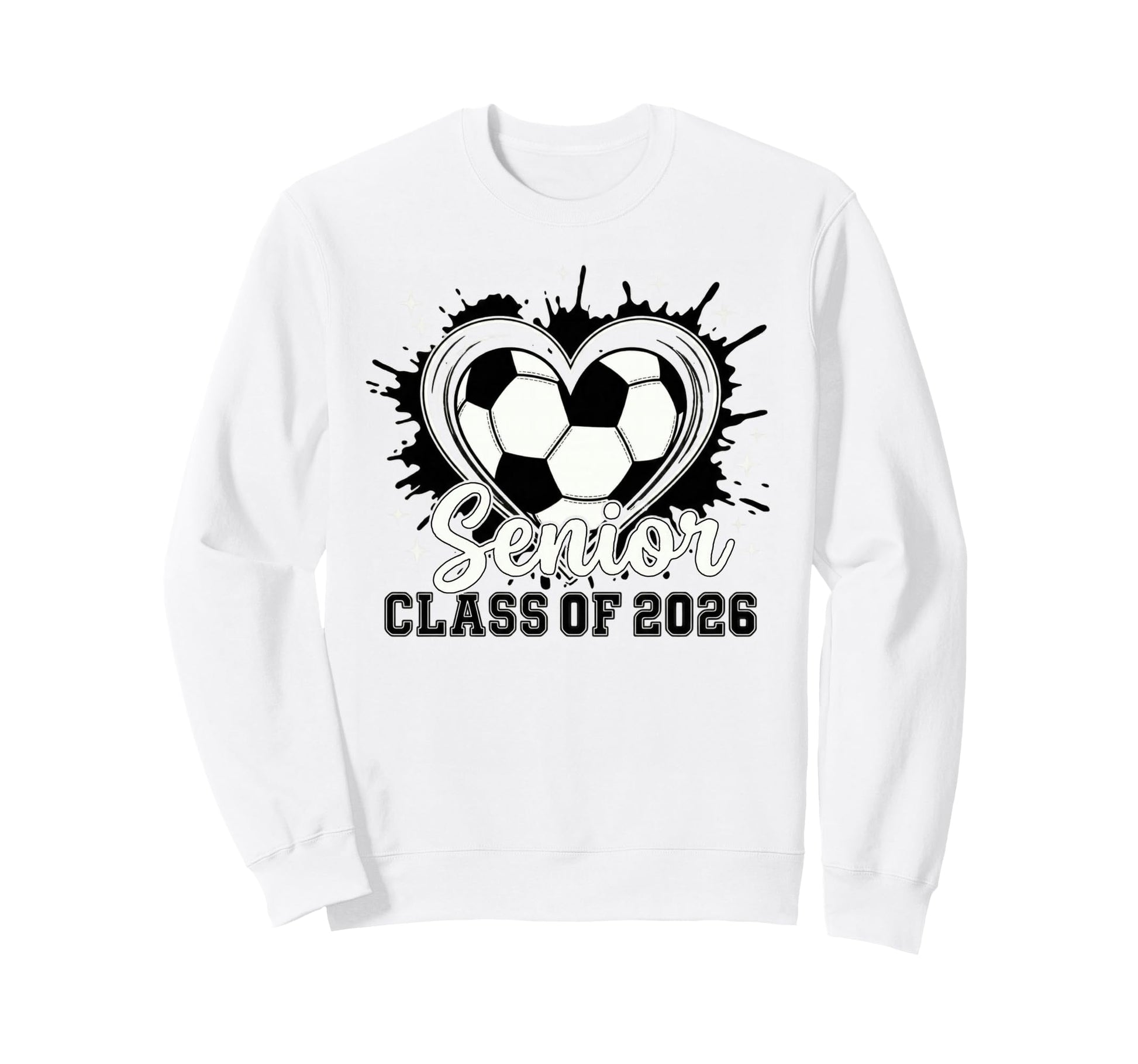 Trendy Class 2026 Senior Soccer Drip Sweatshirt - Trendy Graphic Men Women - T-Shirt, Sweatshirt, Hoodie