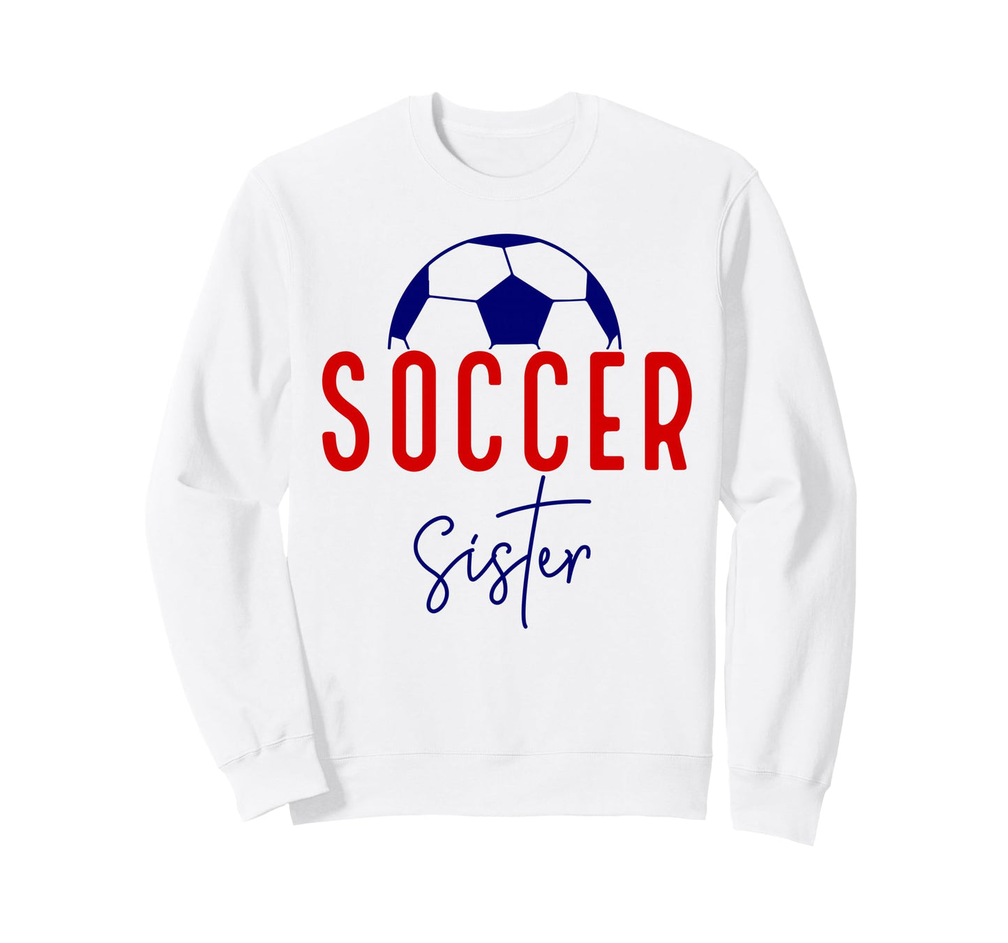 Soccer Sister Soccer Lil Sis Soccer Sweatshirt - Minimalist Print Unisex - T-Shirt, Sweatshirt, Hoodie