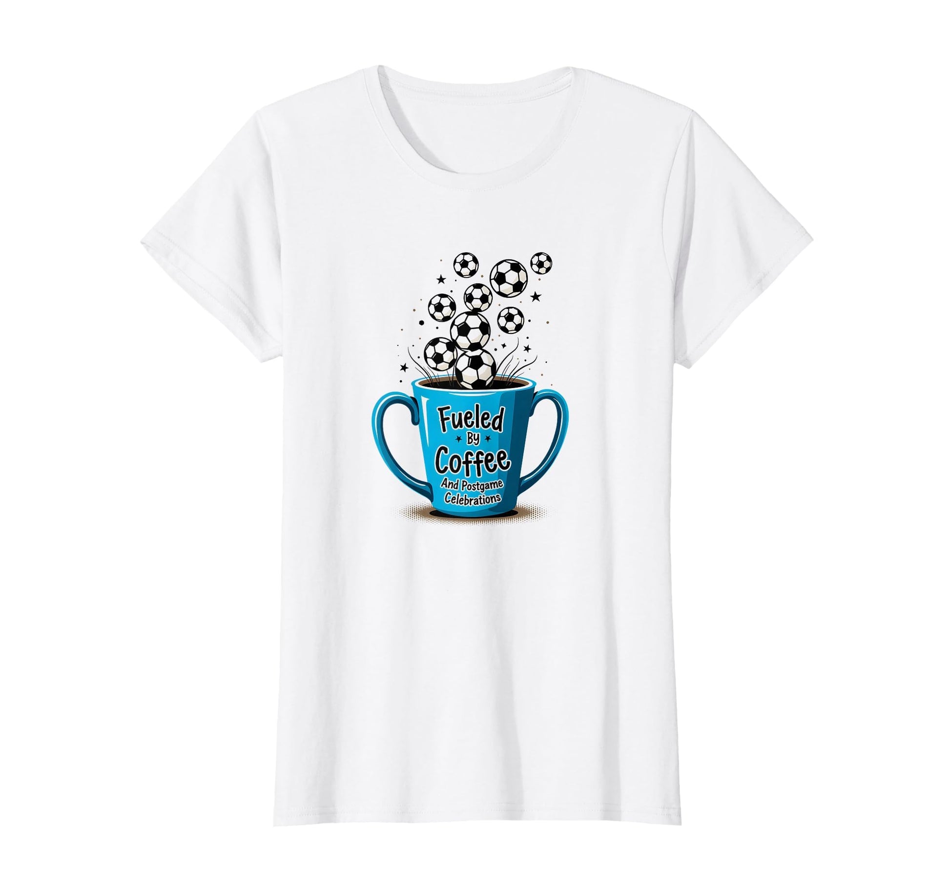 Soccer Mom Fueled Coffee And T-Shirt - Fun Novelty Design Men Women - T-Shirt, Sweatshirt, Hoodie