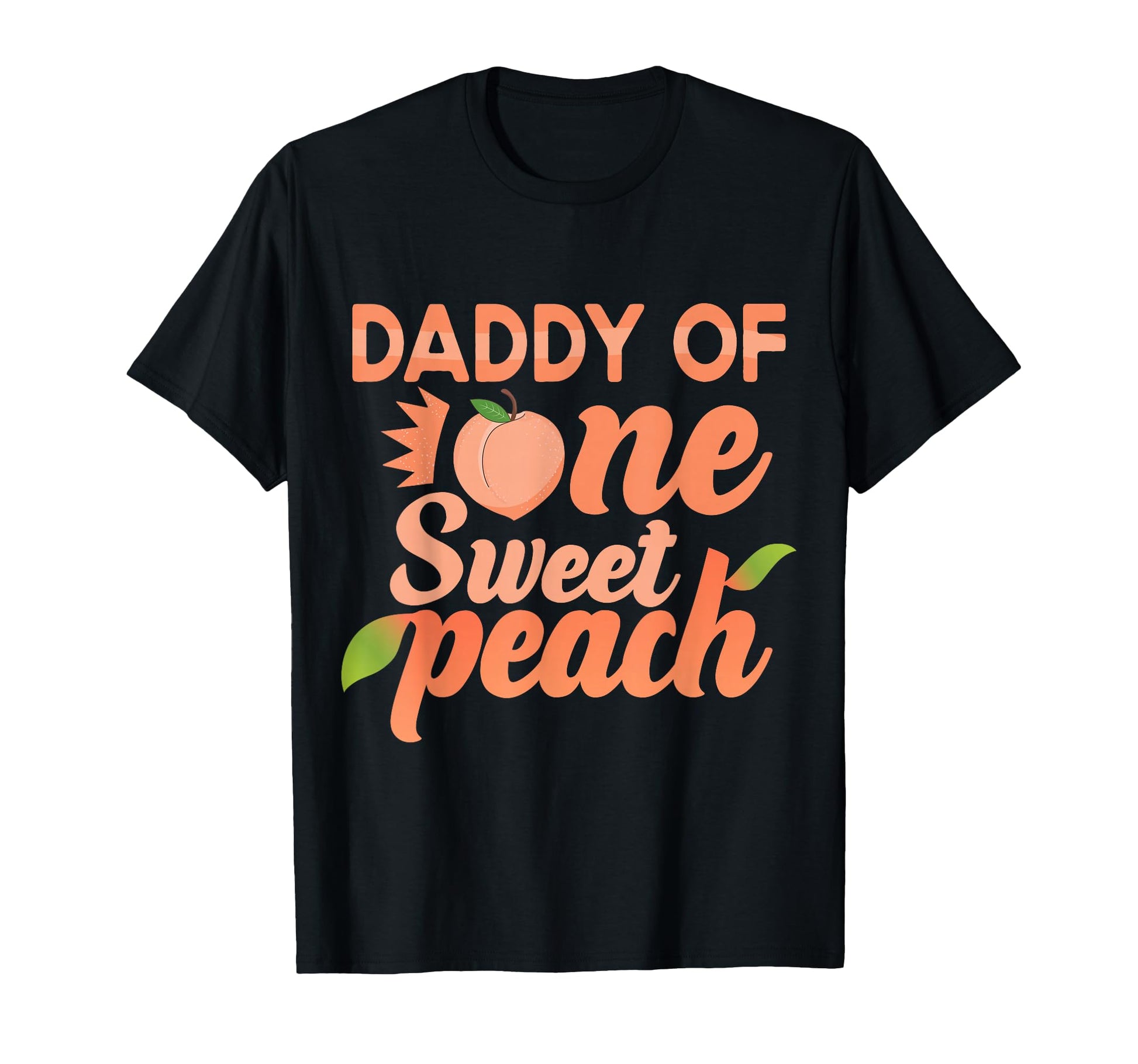Daddy First Birthday One Sweet Peach Bday T-Shirt - Trendy Graphic Unisex - T-Shirt, Sweatshirt, Hoodie