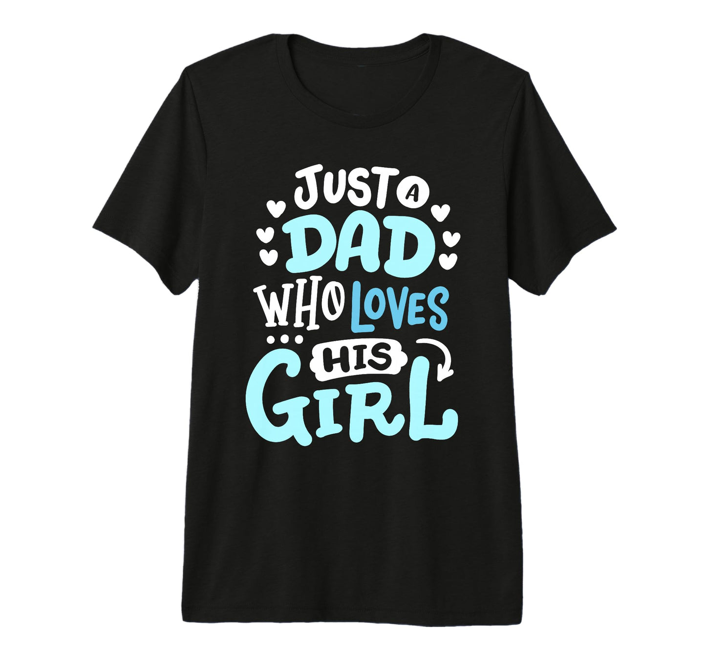 Daddy And Daughter Dad Who Loves T-Shirt - Fun Novelty Design Men Women - T-Shirt, Sweatshirt, Hoodie