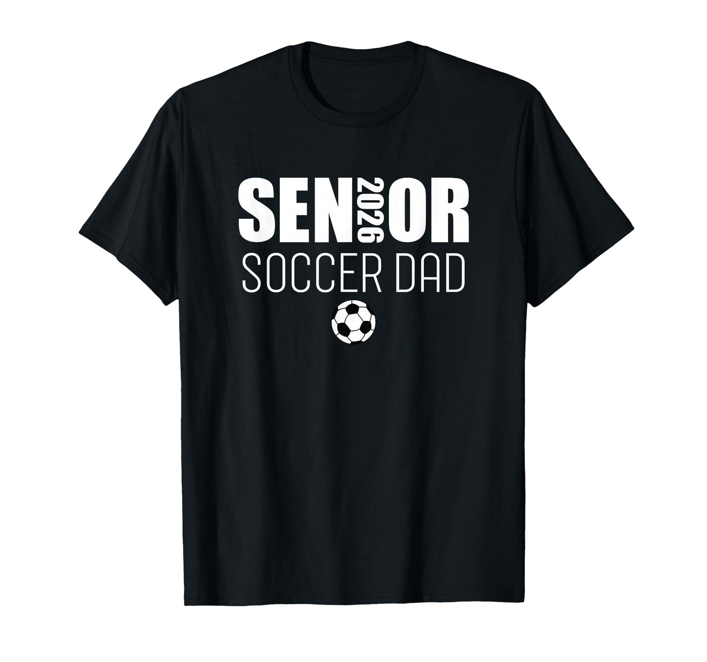 2026 Senior Soccer Dad Team Parent Sweatshirt - Fun Novelty Design Unisex - T-Shirt, Sweatshirt, Hoodie
