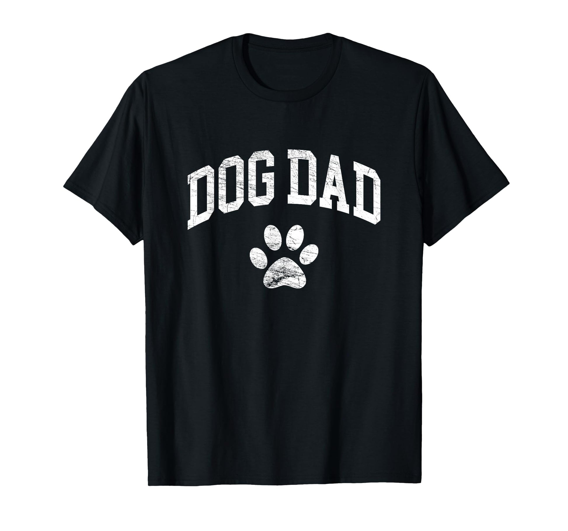 Dog Dad Distressed Funny Dog Paw T-Shirt - Casual Everyday Wear Unisex - T-Shirt, Sweatshirt, Hoodie