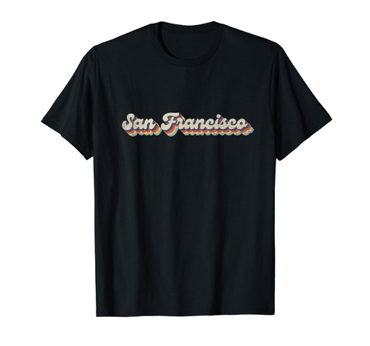 70S 80S Usa City San Francisco T-Shirt - Trendy Graphic Unisex - T-Shirt, Sweatshirt, Hoodie
