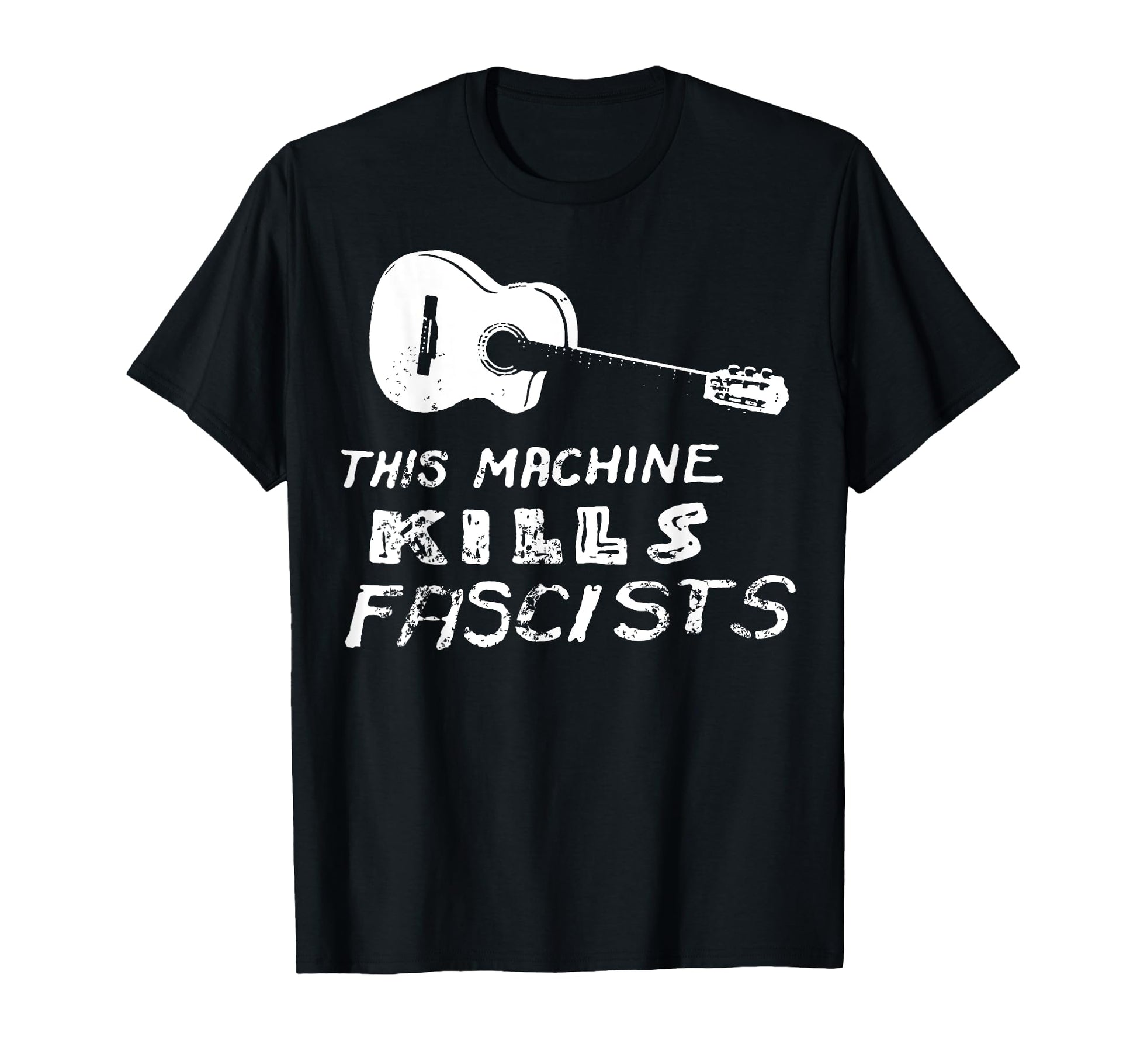 This Machine Kills Fascists Guitar T-Shirt - Casual Everyday Wear Unisex - T-Shirt, Sweatshirt, Hoodie
